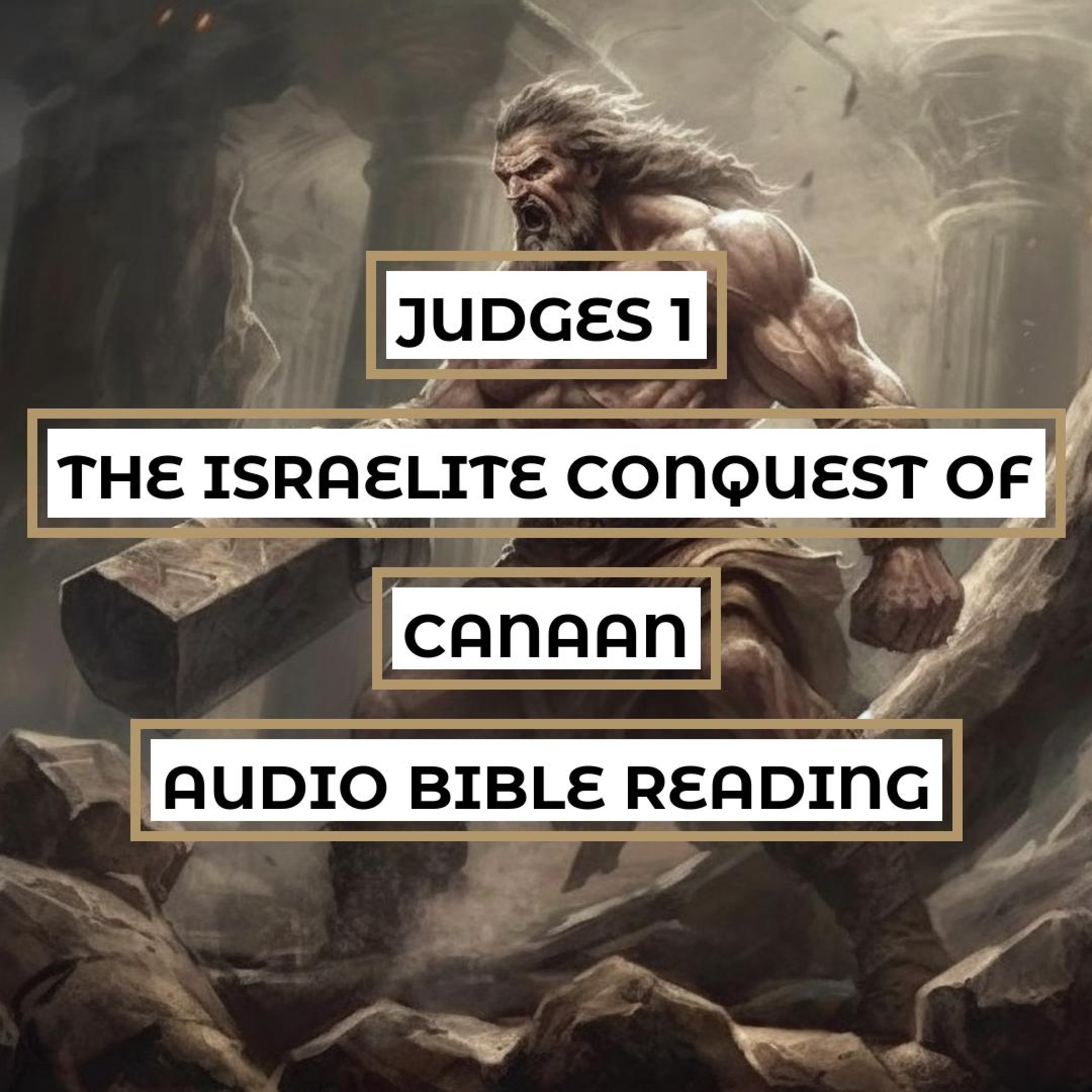 Judges 1: The Israelite Conquest of Canaan - Clear & Engaging Audio Bible Reading | The Failure of Some Tribes, Othniel's Success, and Lessons for Christians Today episode artwork