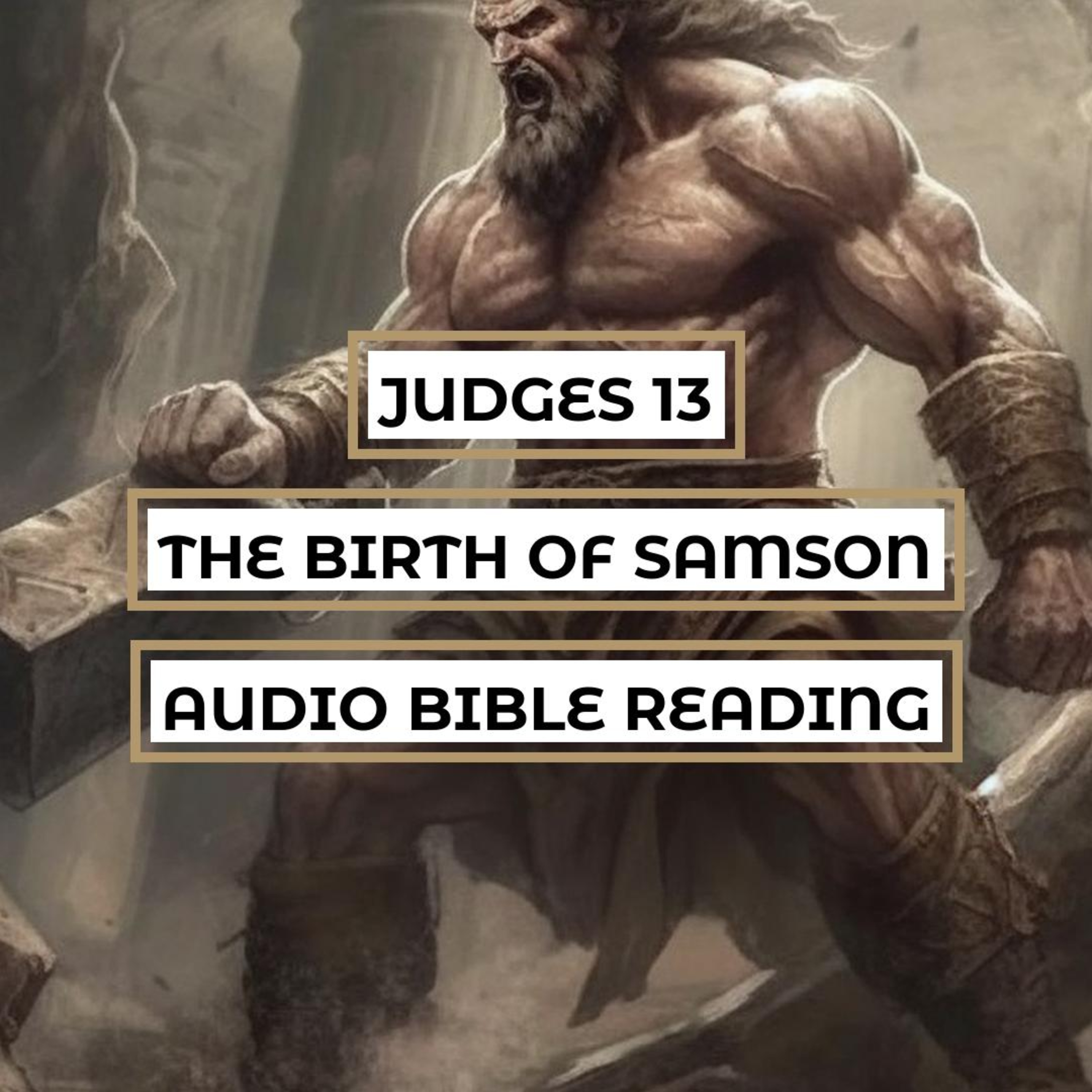 Judges 13: The Birth of Samson - Clear & Engaging Audio Bible Reading | Divine Promise, Angelic Appearance, and Nazirite Vow episode artwork