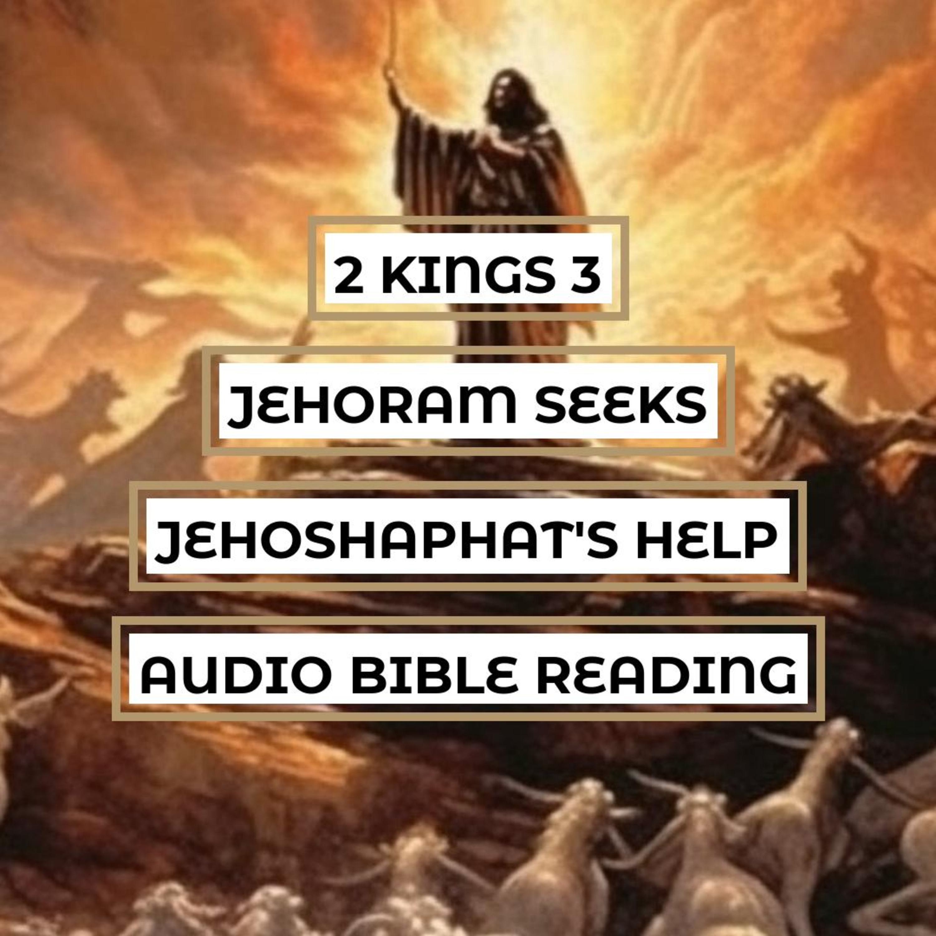 2 Kings 3: Jehoram Seeks Jehoshaphat's Help - Clear & Engaging Audio Bible Reading | The Alliance of Israel, Judah, and Edom Against Moab's Revolt episode artwork