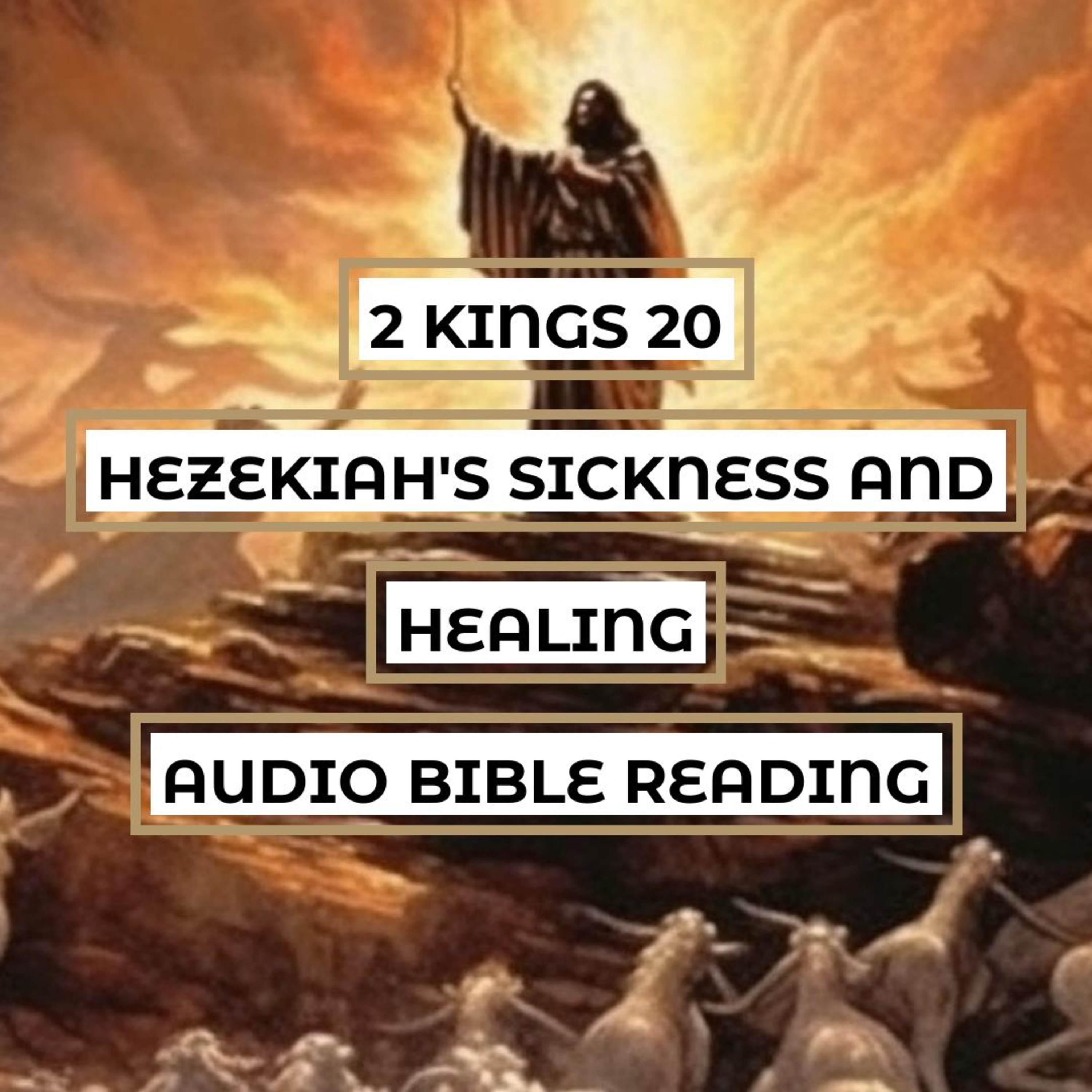 2 Kings 20: Hezekiah's Sickness and Healing - Clear & Engaging Audio Bible Reading | The King's Prayer, God's Promise, and Isaiah's Miraculous Sign episode artwork