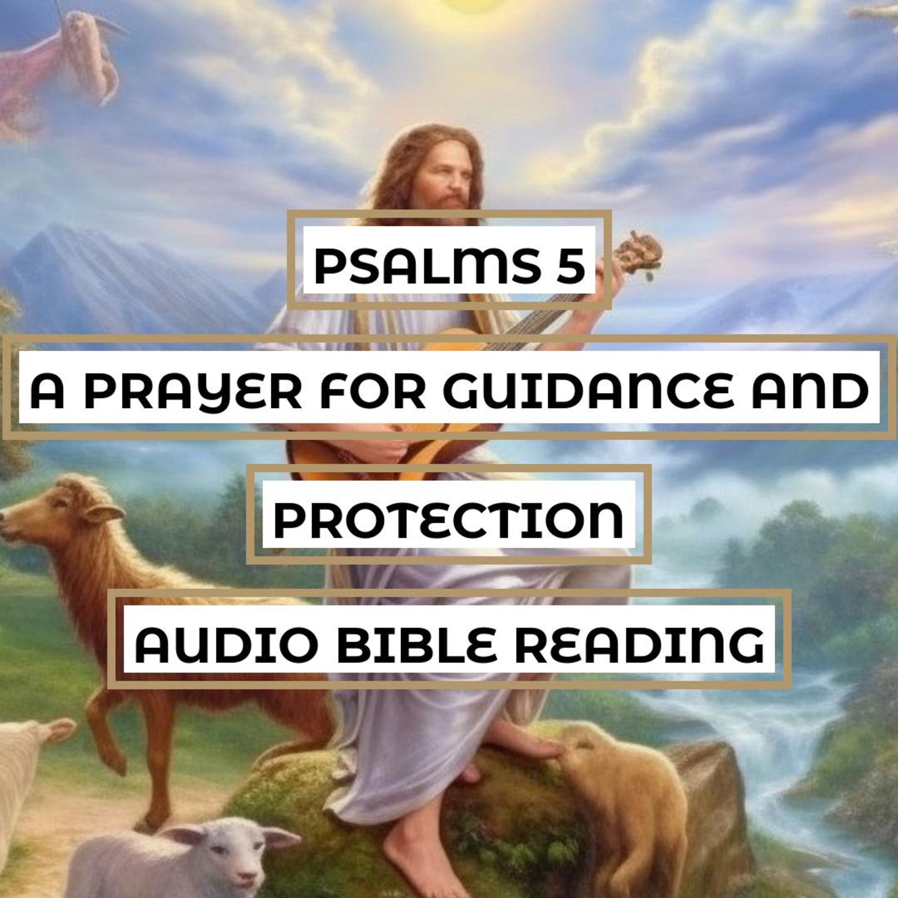 Psalms 5: A Prayer for Guidance and Protection - Clear & Engaging Audio Bible Reading | Seeking God's Help in Times of Trouble episode artwork