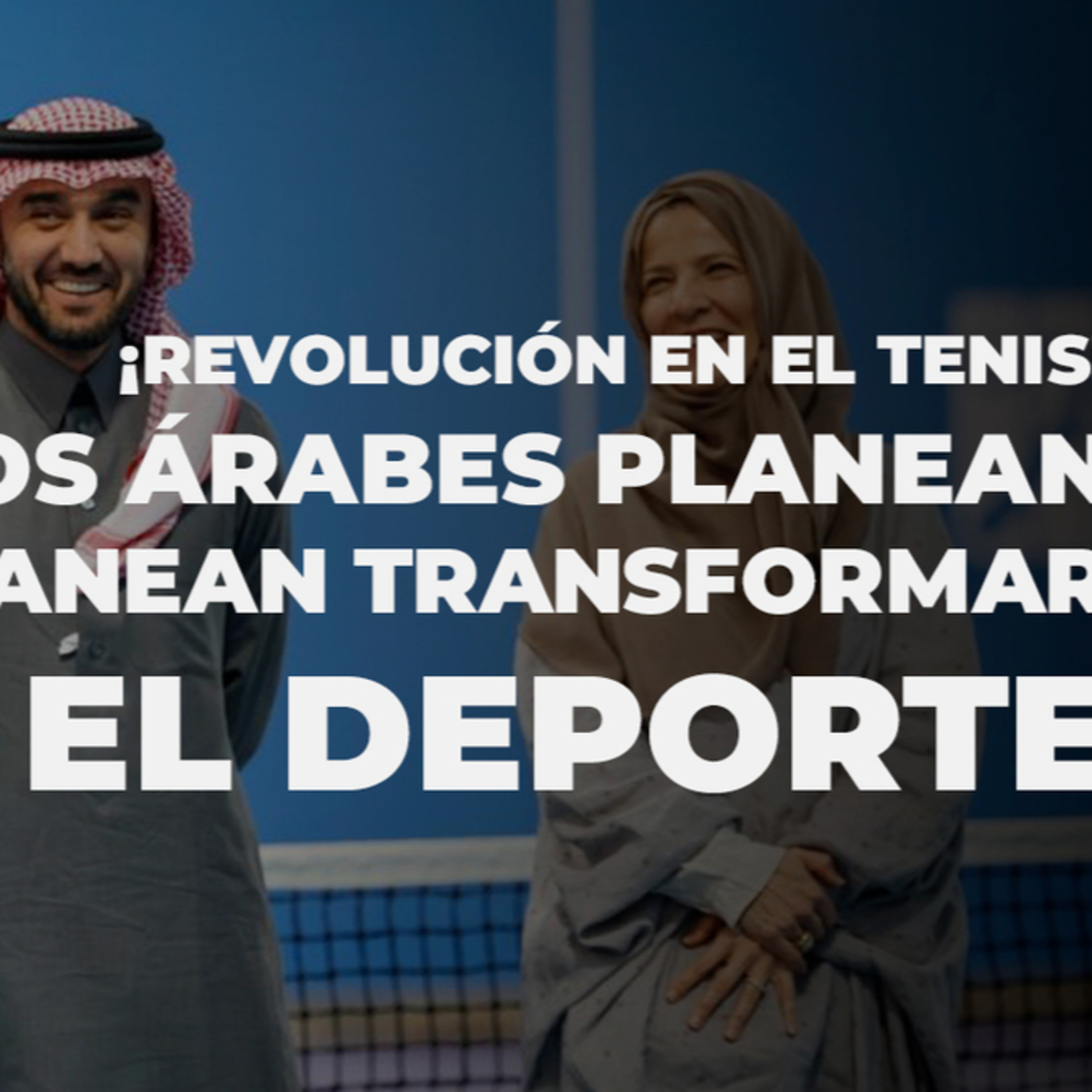 Los árabes y su plan para adueñarse del tenis 🎾 - Una charla con Raúl Zurutuza.  episode artwork