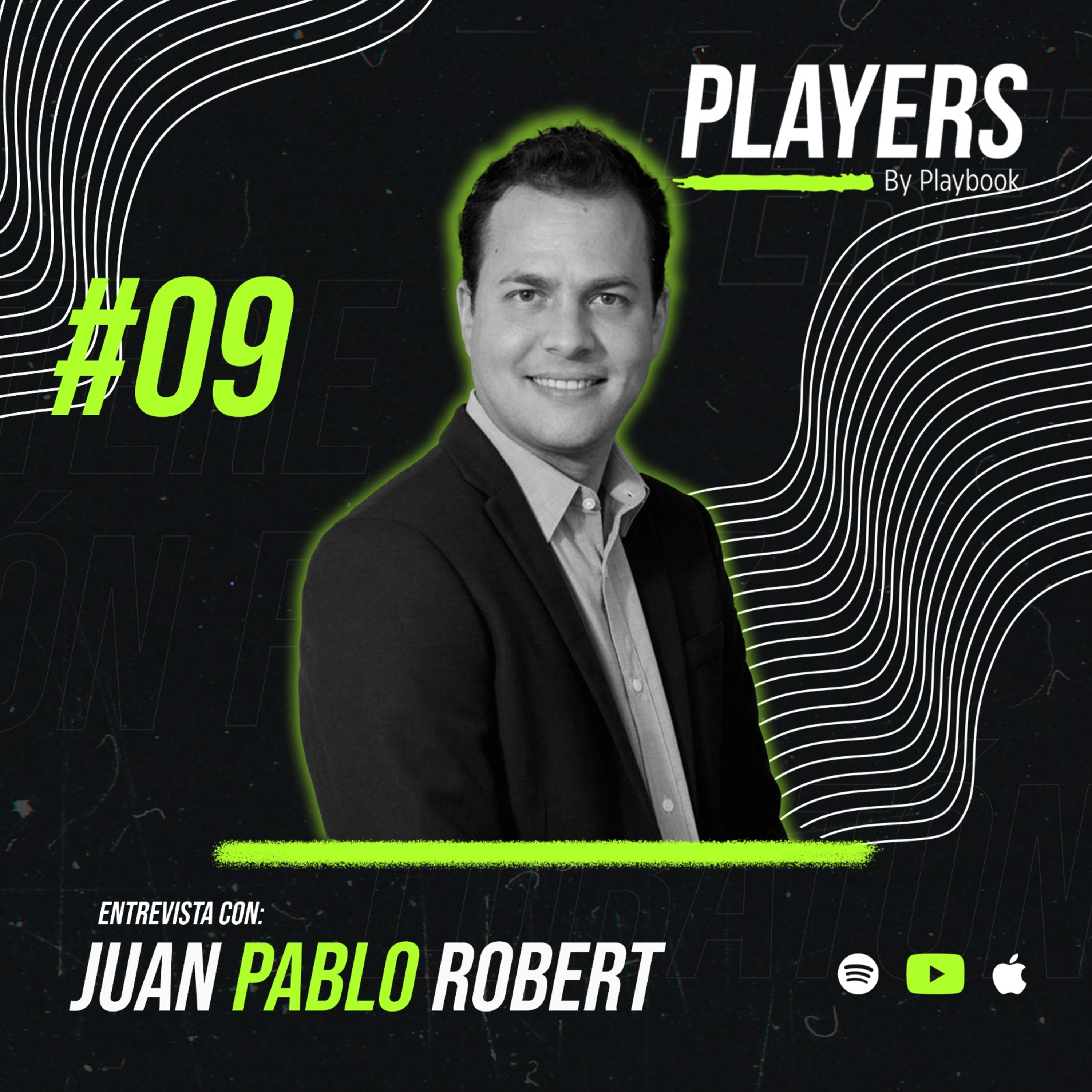 #09 - Juan Pablo Robert, YouTubers como nuevos canales, nuevo rol de televisoras legacy, equipos retrasando ingresos episode artwork