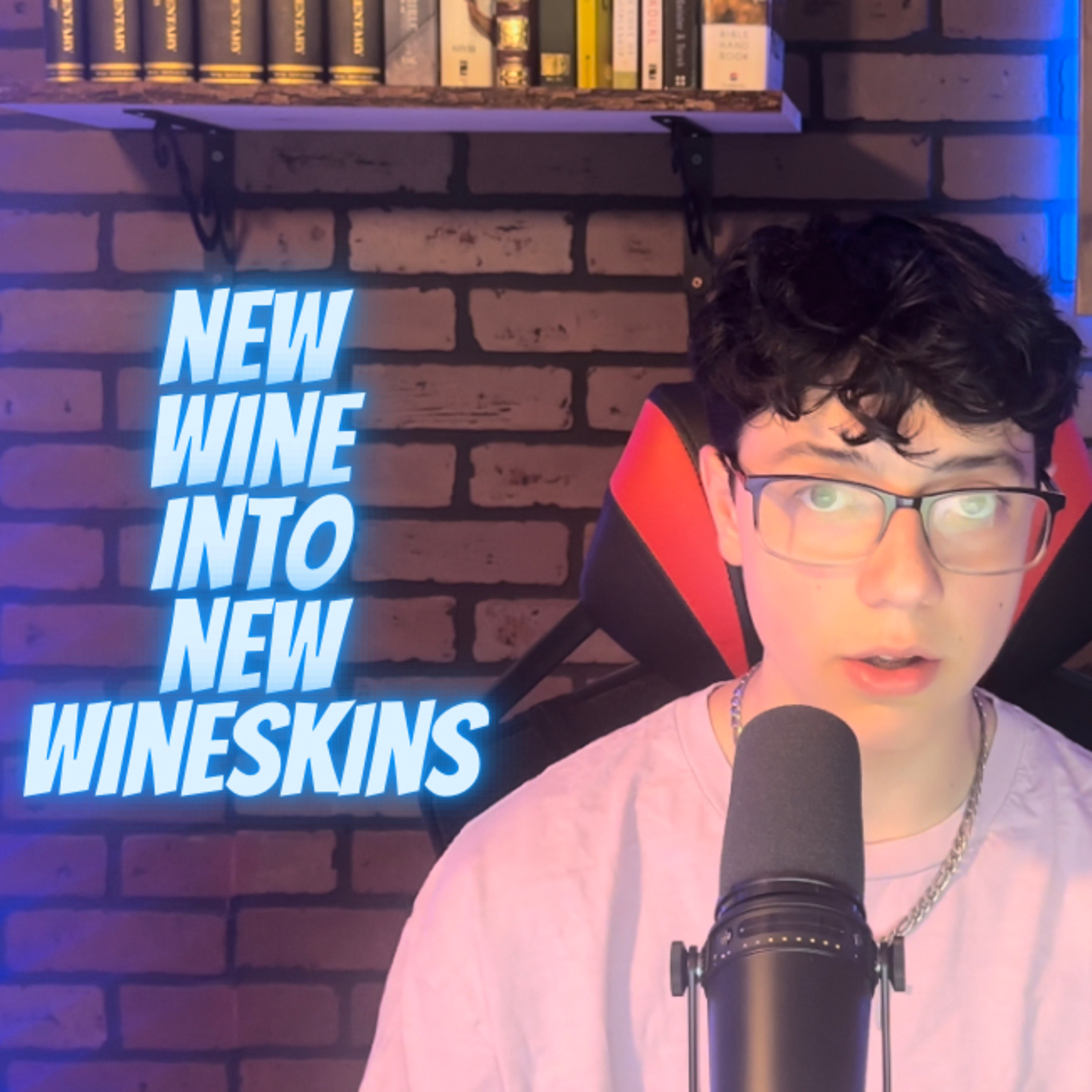 New Wine Into New Wineskins  episode artwork