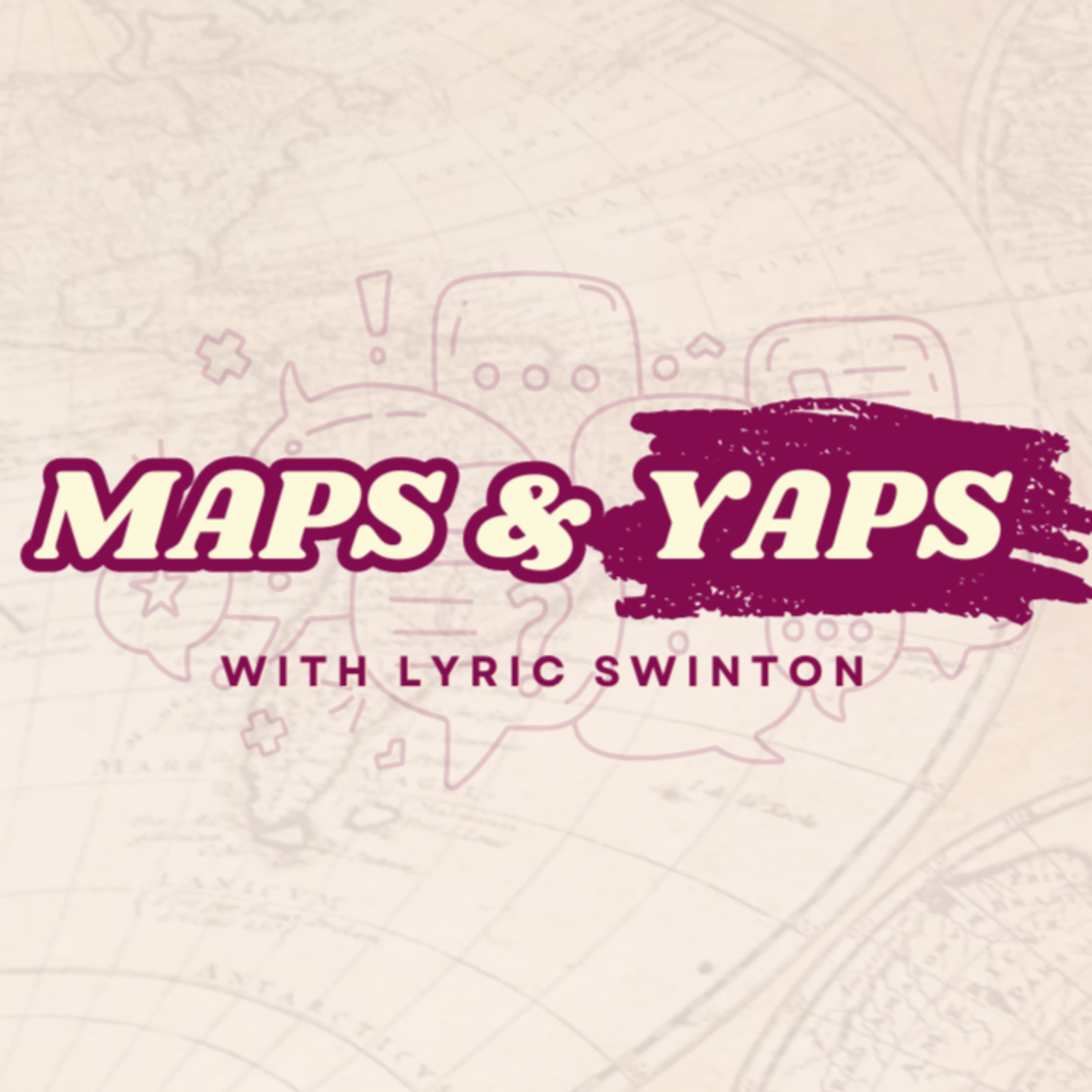 Maps & Graps with Lyric Swinton