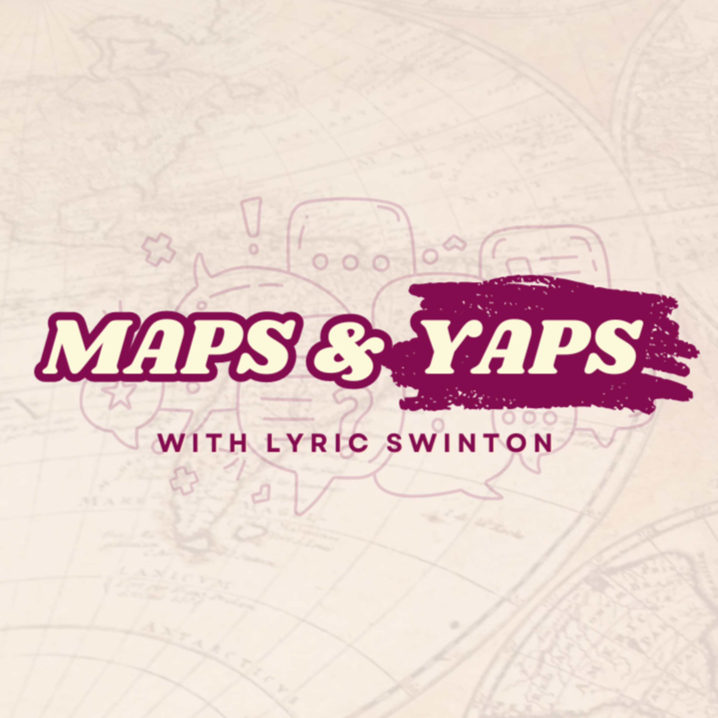 Maps & Graps with Lyric Swinton