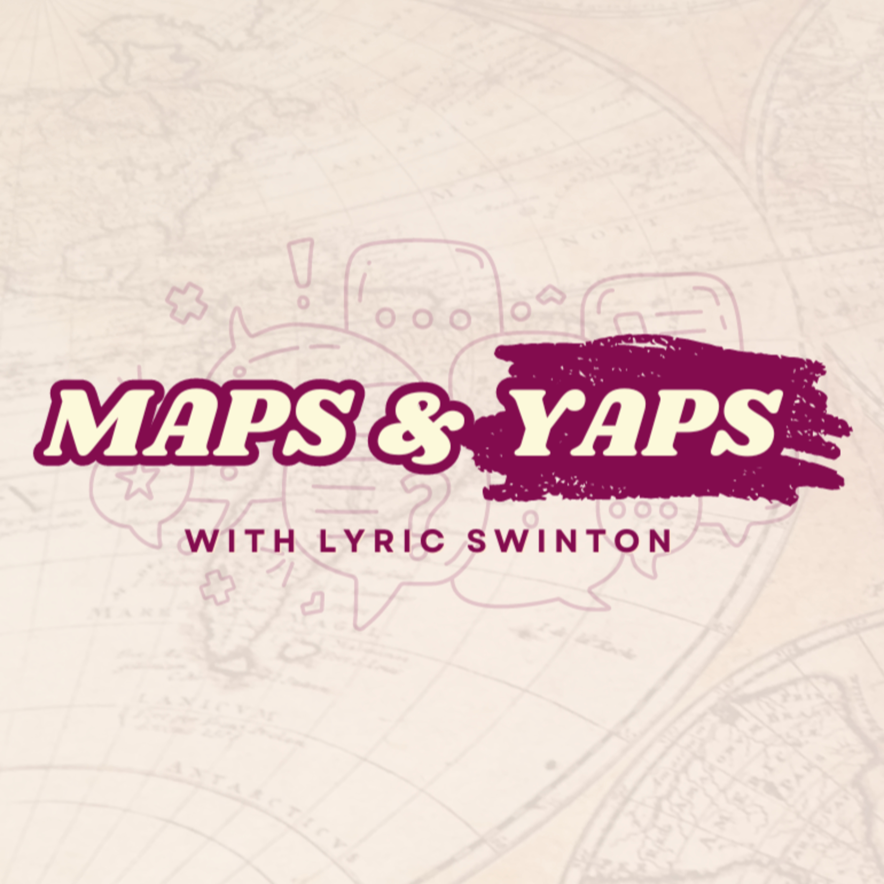 Maps & Graps with Lyric Swinton