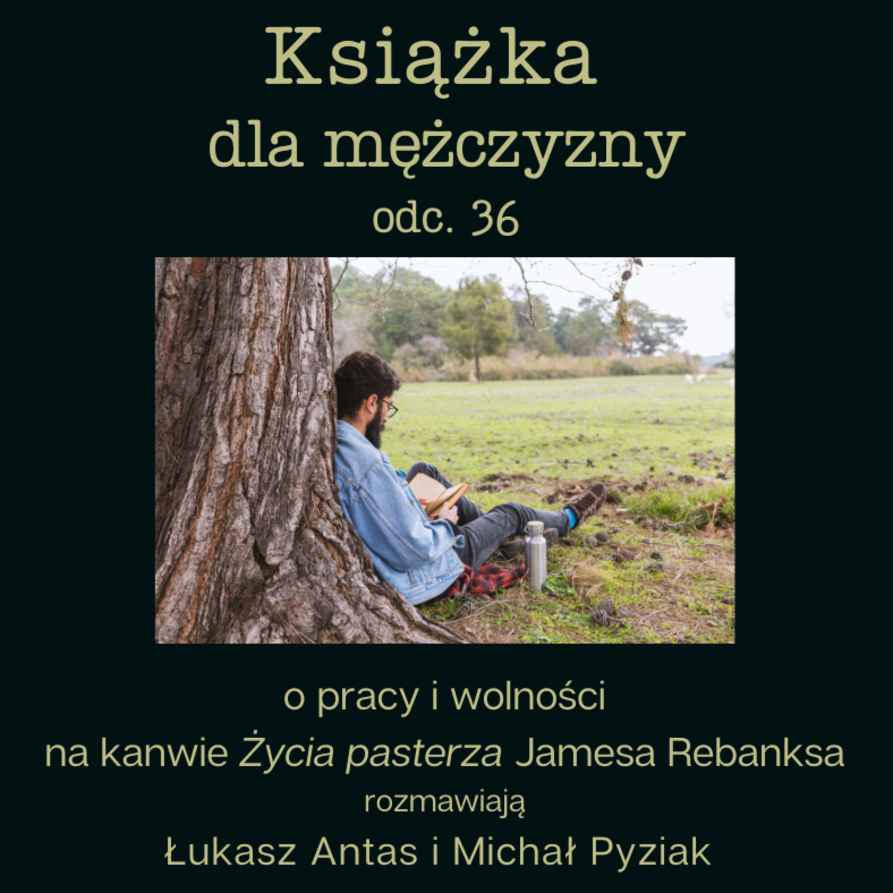 Książka dla mężczyzny. Rozmawiają: Łukasz Antas i Michał Pyziak