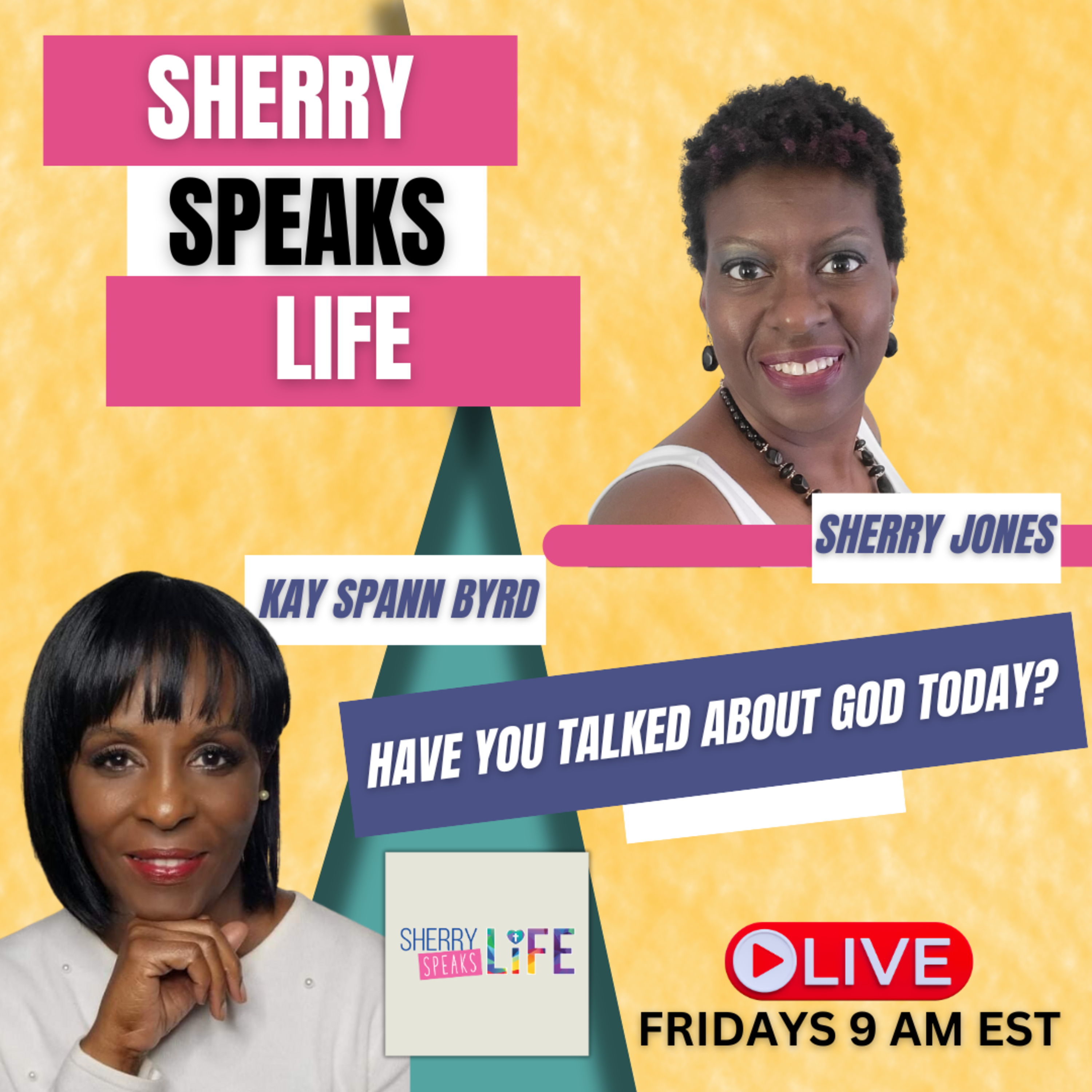 Sherry Speaks Life Podcast