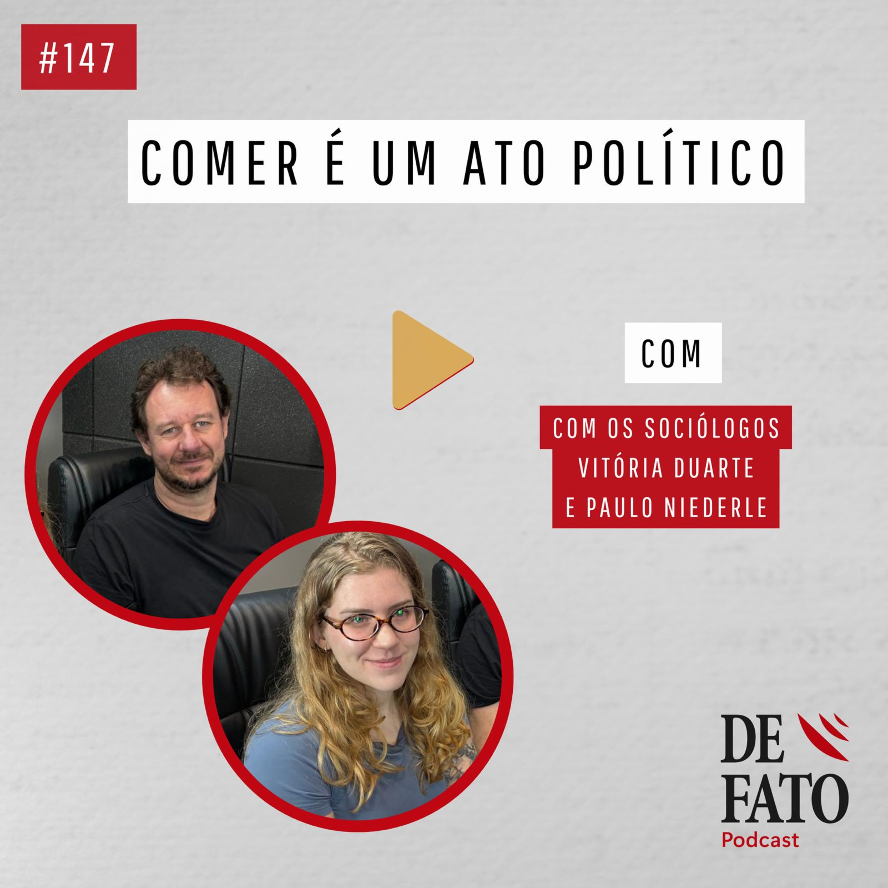 Comer é um ato político. Com o sociólogo e pesquisador da UFRGS, Paulo Niederle, e a doutoranda em sociologia Vitória Giovana Duarte | De Fato #147 episode artwork