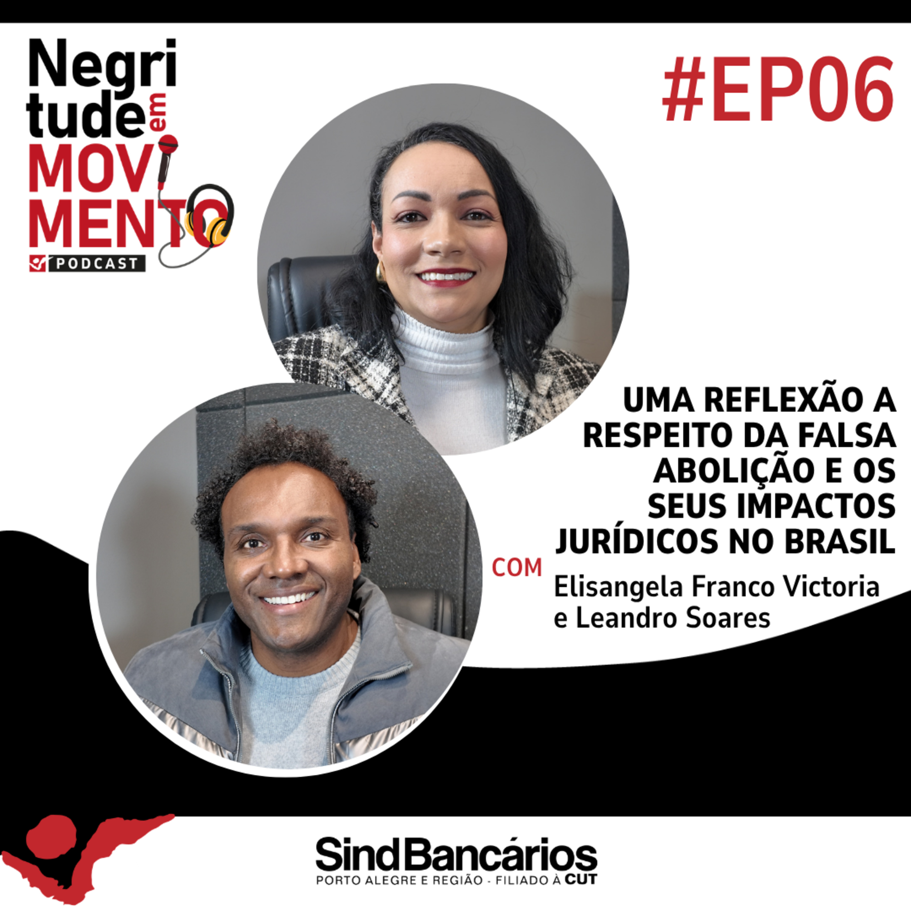 A falsa abolição e os seus impactos jurídicos no Brasil | Negritude em Movimento EP06 episode artwork