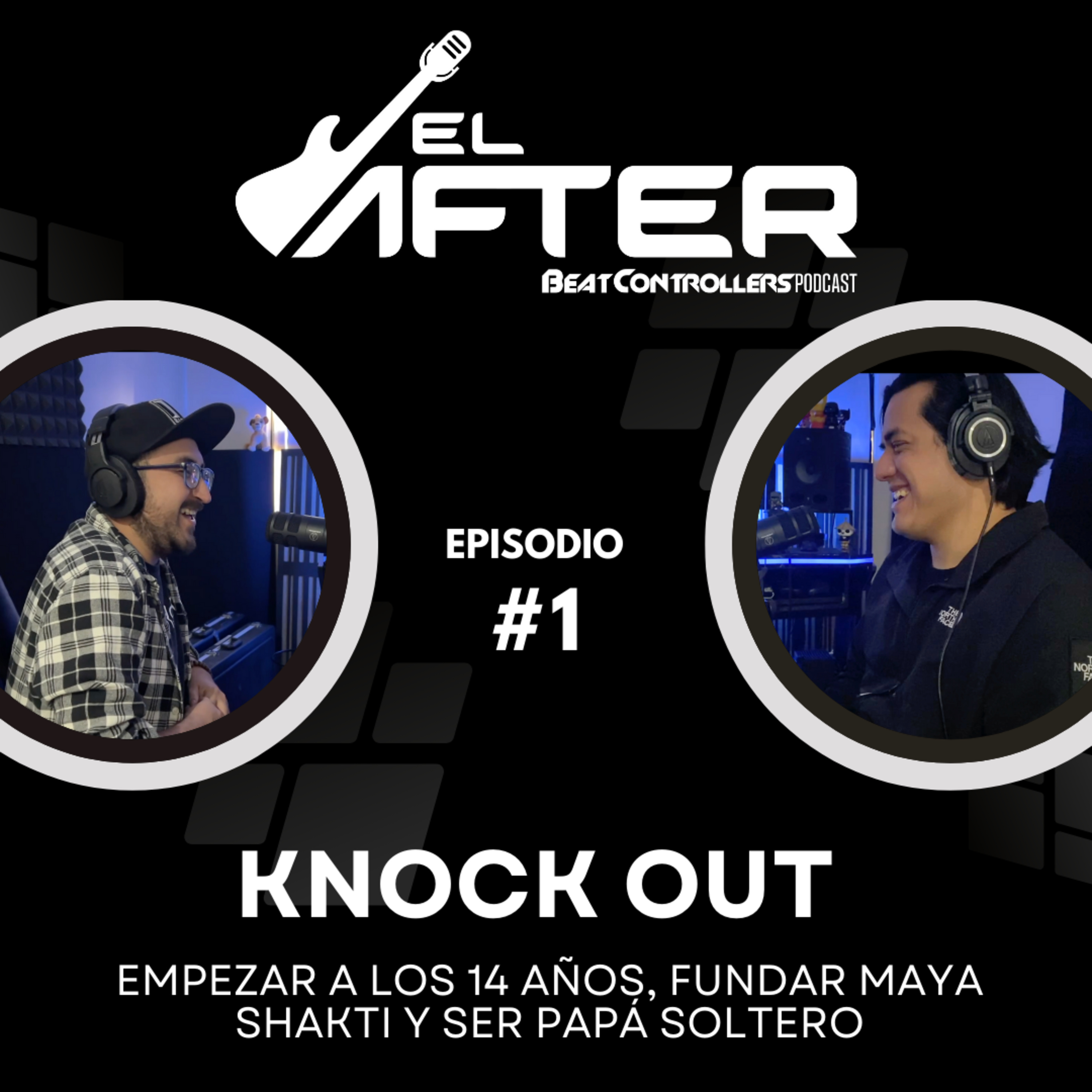 El After #1 - Knockout | Empezar a los 14 años, Fundar Maya Shakti y Ser papá soltero episode artwork