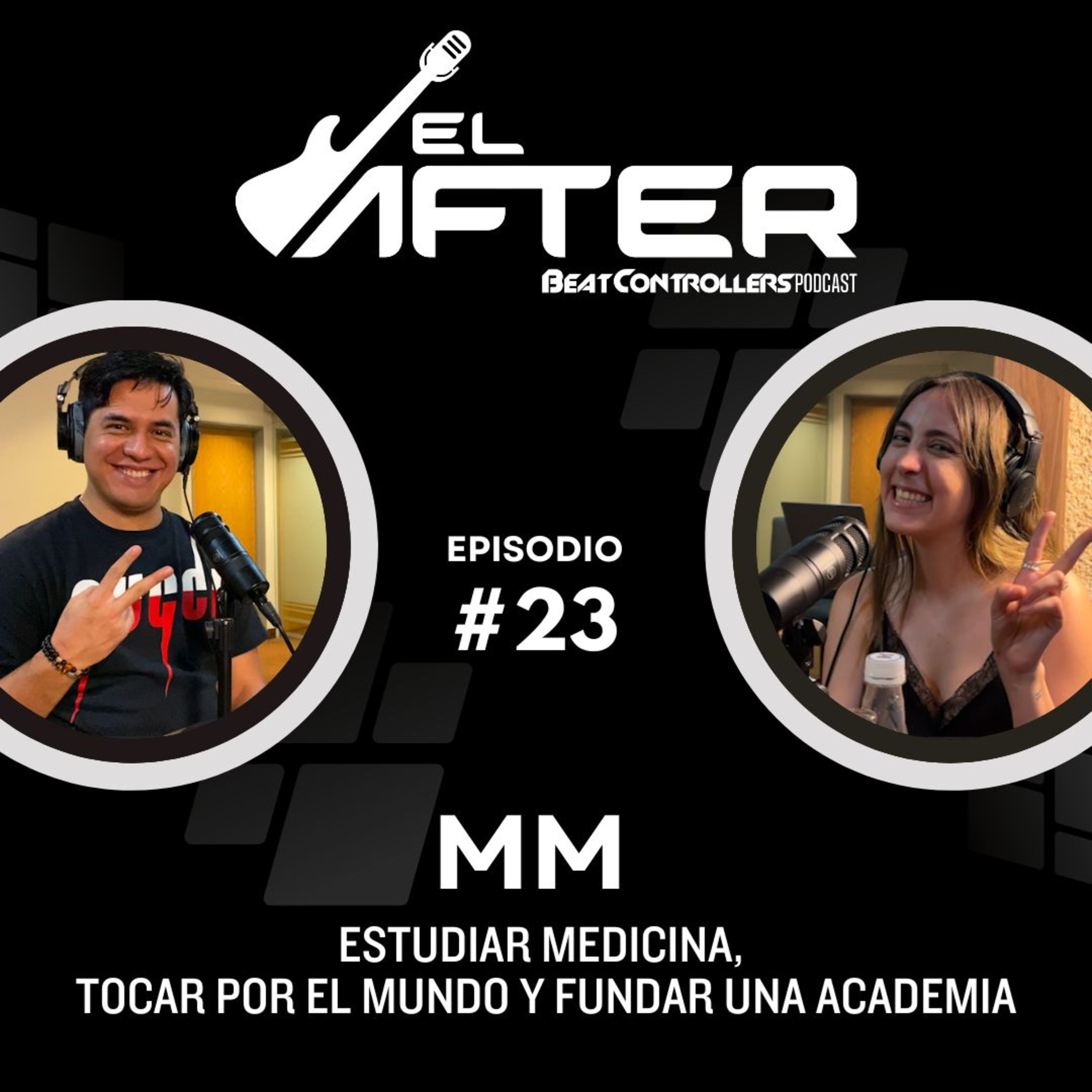 El After #23 - MM | ESTUDIAR MEDICINA, TOCAR POR EL MUNDO Y FUNDAR UNA ACADEMIA episode artwork