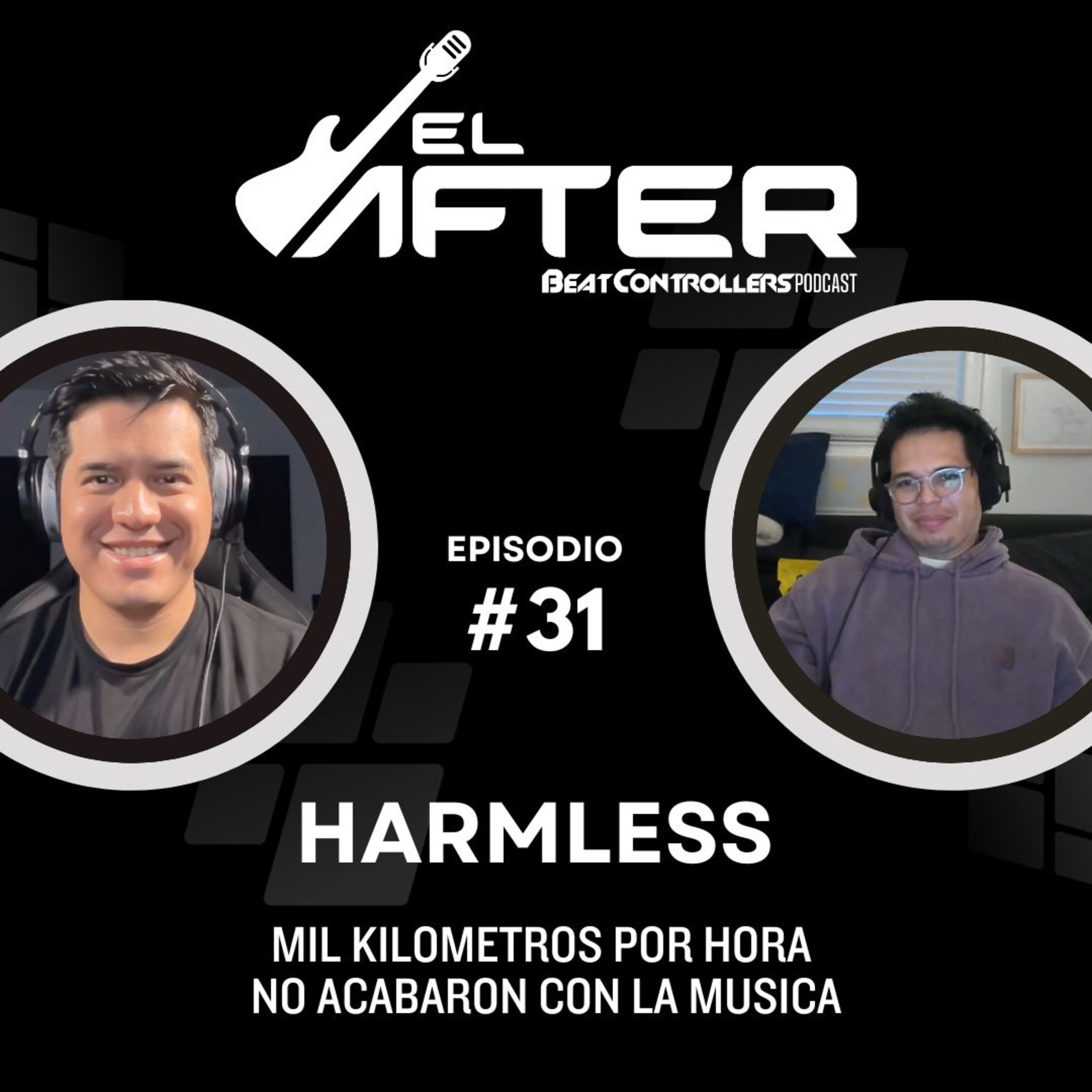 El After #31 - HARMLESS | MIL KILOMETROS POR HORA NO ACABARON CON LA MUSICA episode artwork