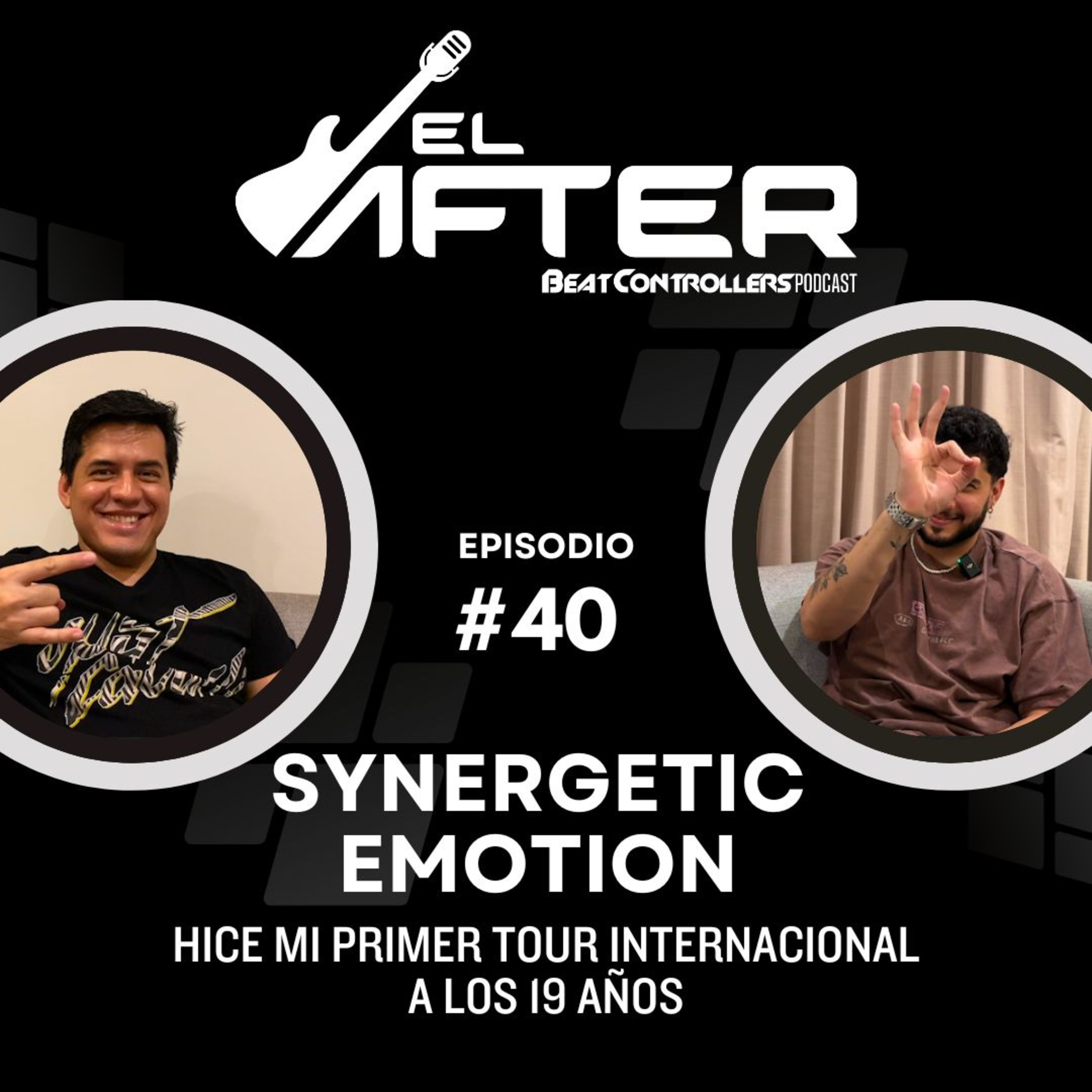 El After #40 - SYNERGETIC EMOTION | HICE MI PRIMER TOUR INTERNACIONAL A LOS 19 AÑOS episode artwork