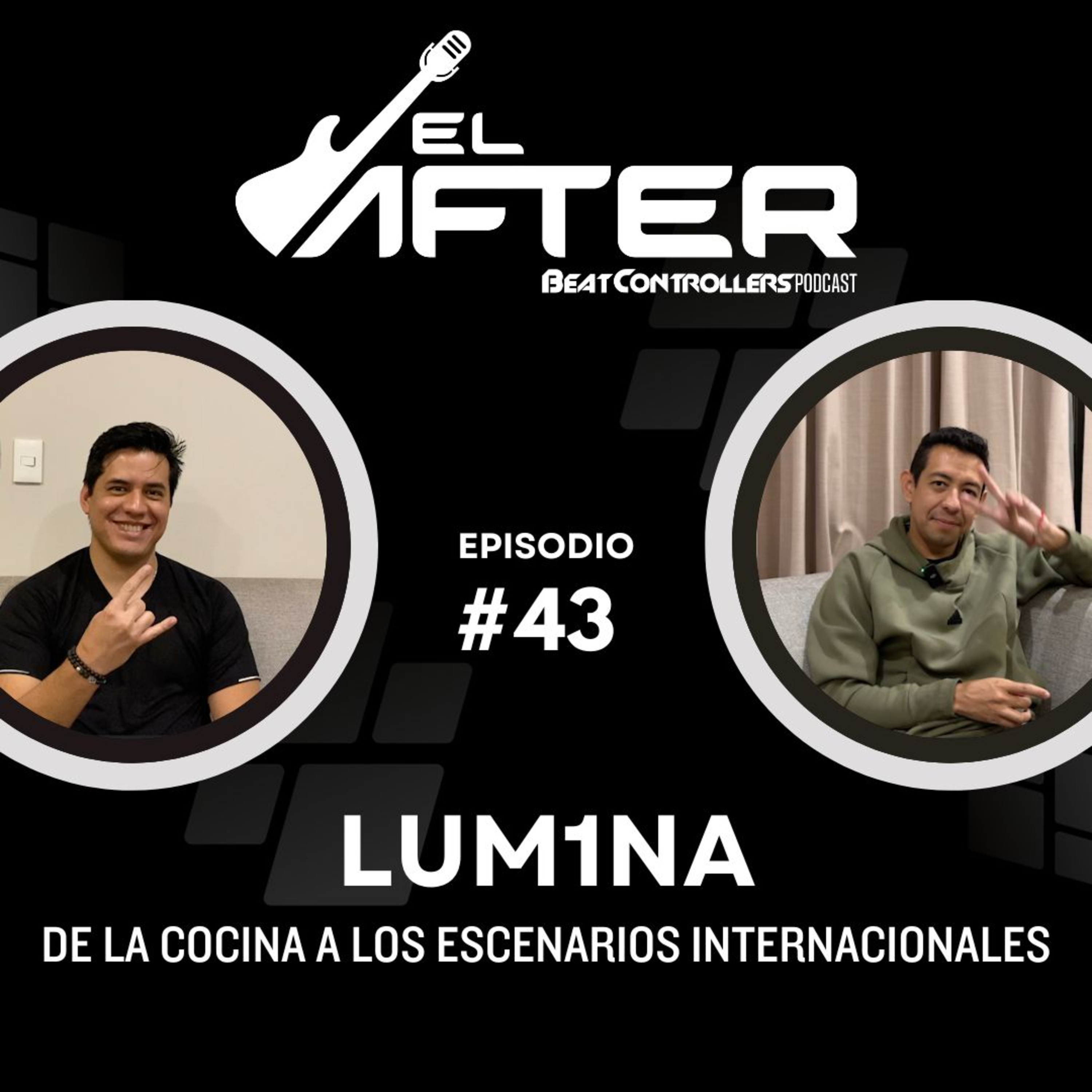 El After #43 - LUM1NA | DE LA COCINA A LOS ESCENARIOS INTERNACIONALES episode artwork