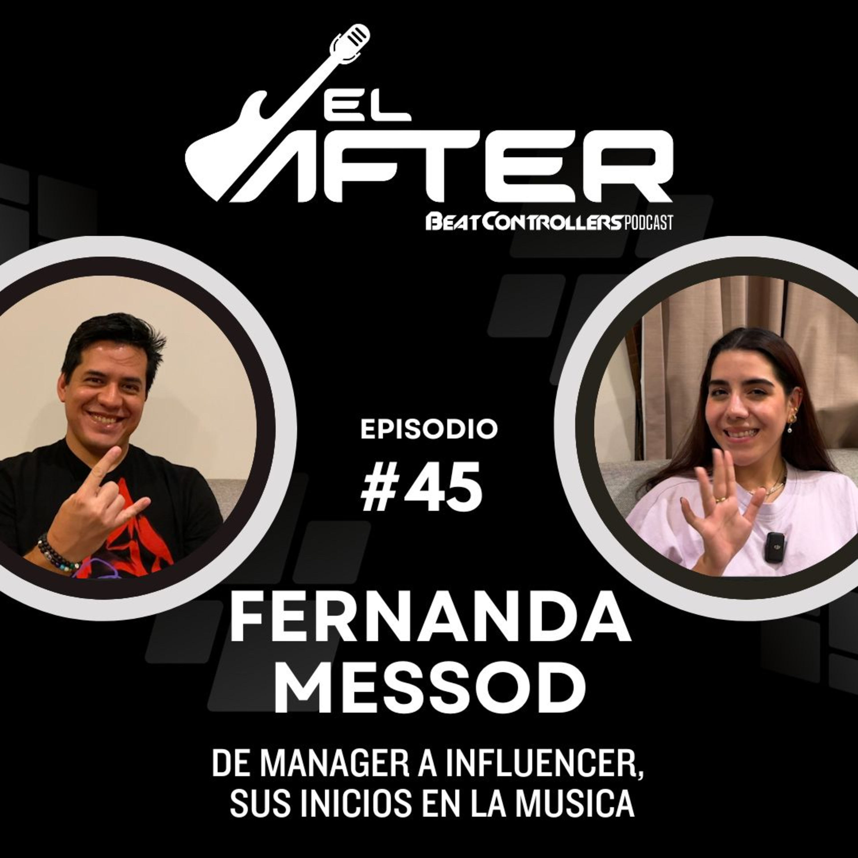 El After #45 - FERNANDA MESSOD | DE MANAGER A INFLUENCER, SUS INICIOS EN LA MUSICA episode artwork