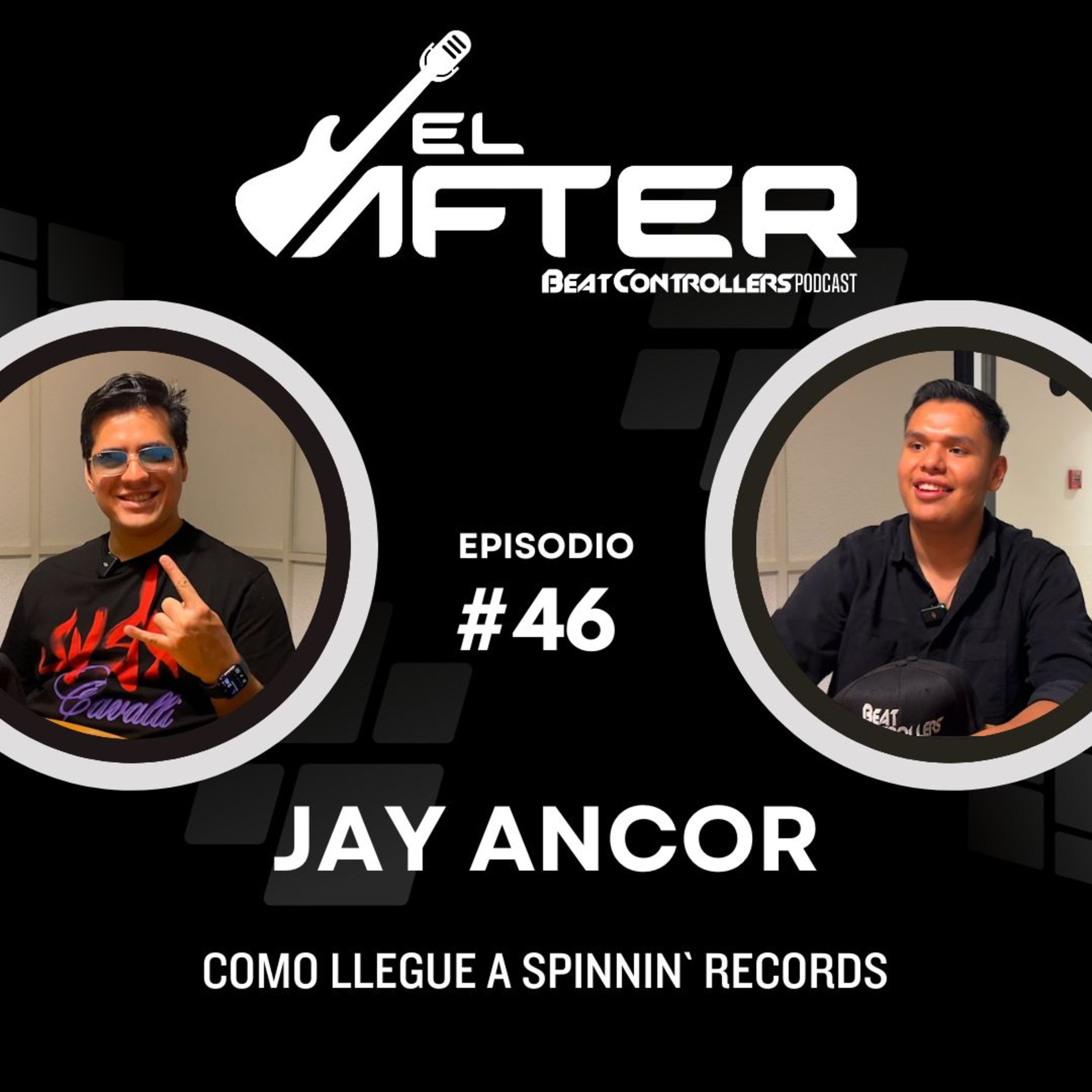El After #46 - JAY ANCOR | COMO LLEGUE A SPINNIN` RECORDS episode artwork