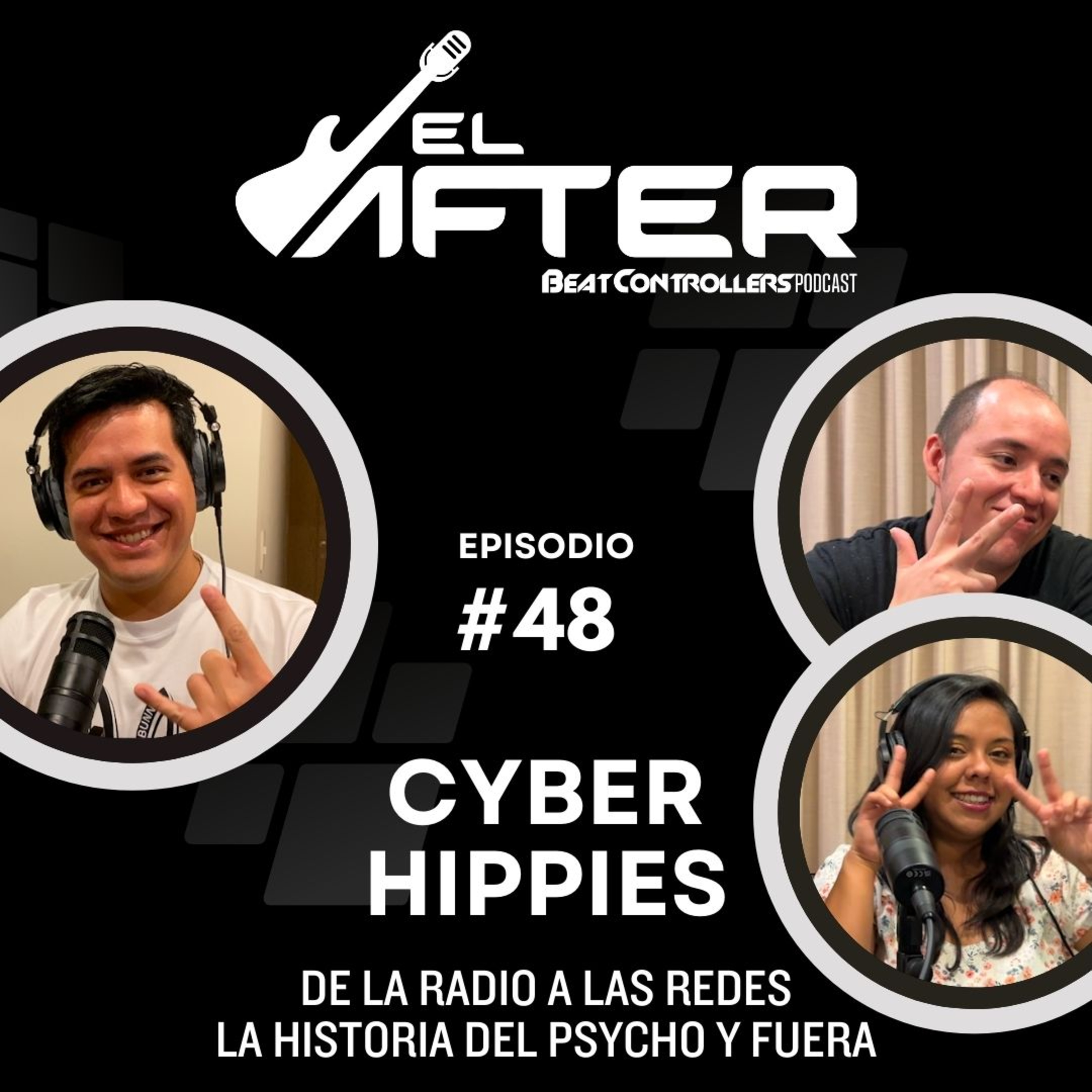 El After #48 - CYBER HIPPIES | DE LA RADIO A LAS REDES, LA HISTORIA DEL PSYCHO Y FUERA. episode artwork