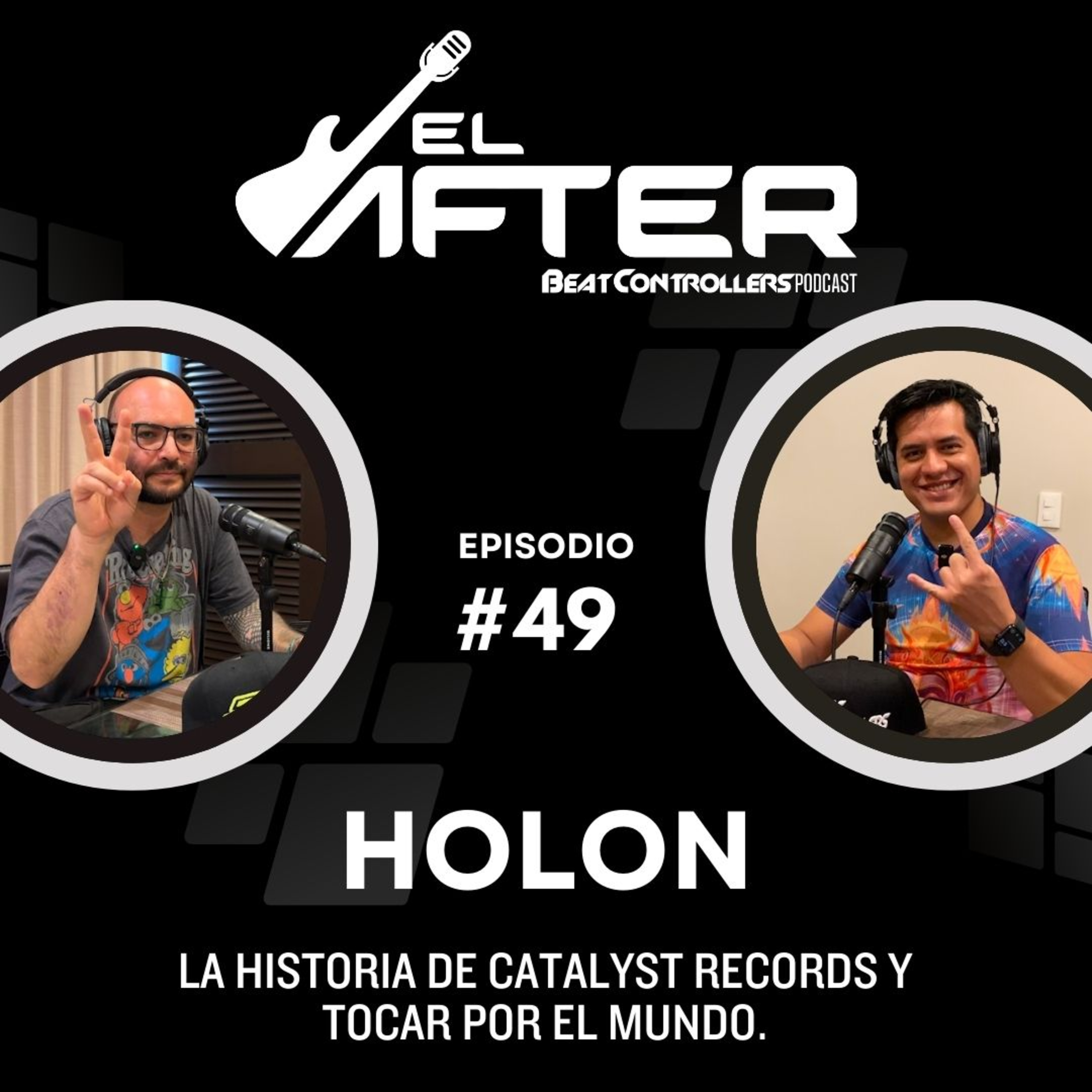 El After #49 - HOLON | LA HISTORIA DE CATALYST RECORDS Y TOCAR POR EL MUNDO. episode artwork