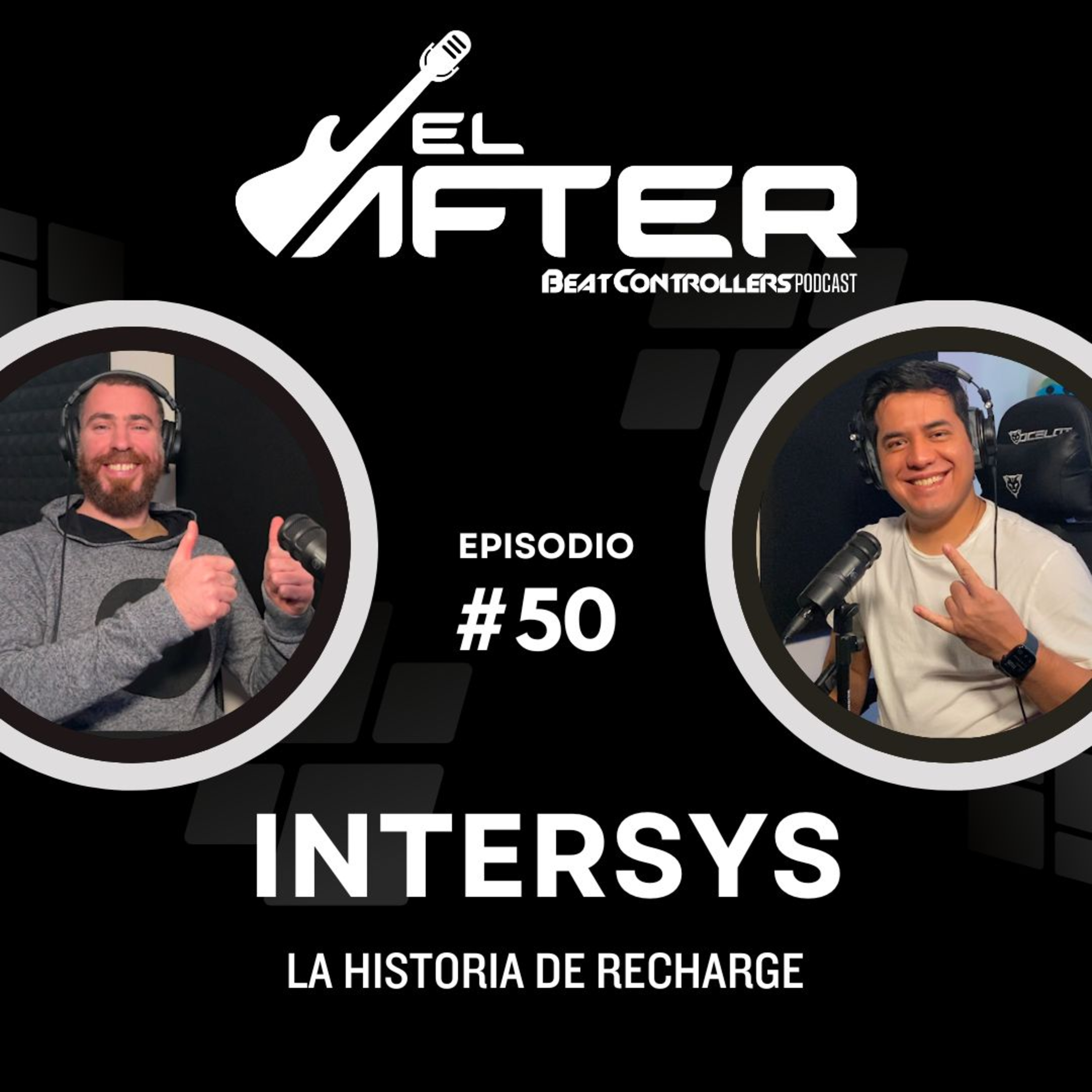 El After #50 - INTERSYS | LA HISTORIA DE RECHARGE episode artwork