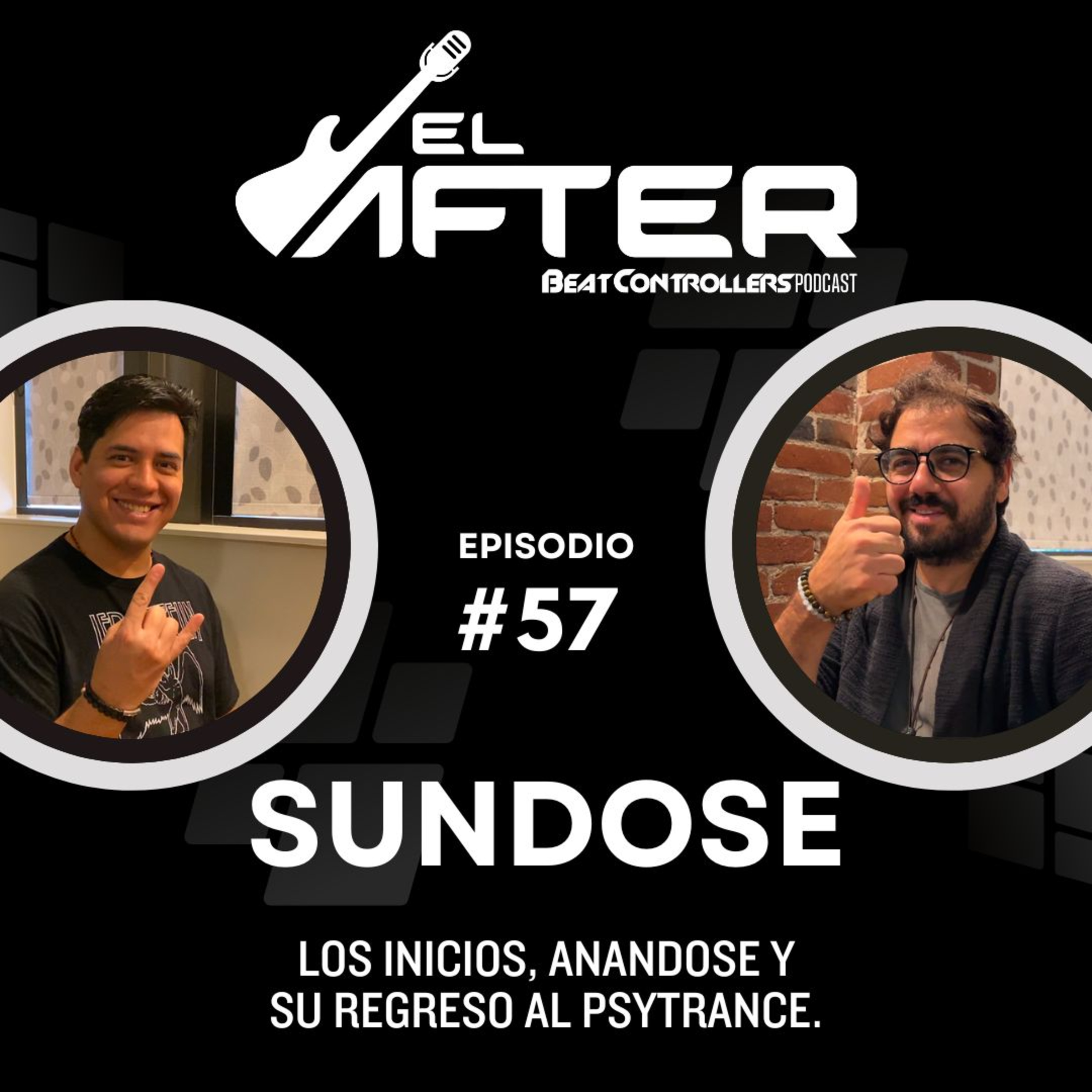El After #57 - SUNDOSE | LOS INICIOS, ANANDOSE Y SU REGRESO AL PSYTRANCE. episode artwork