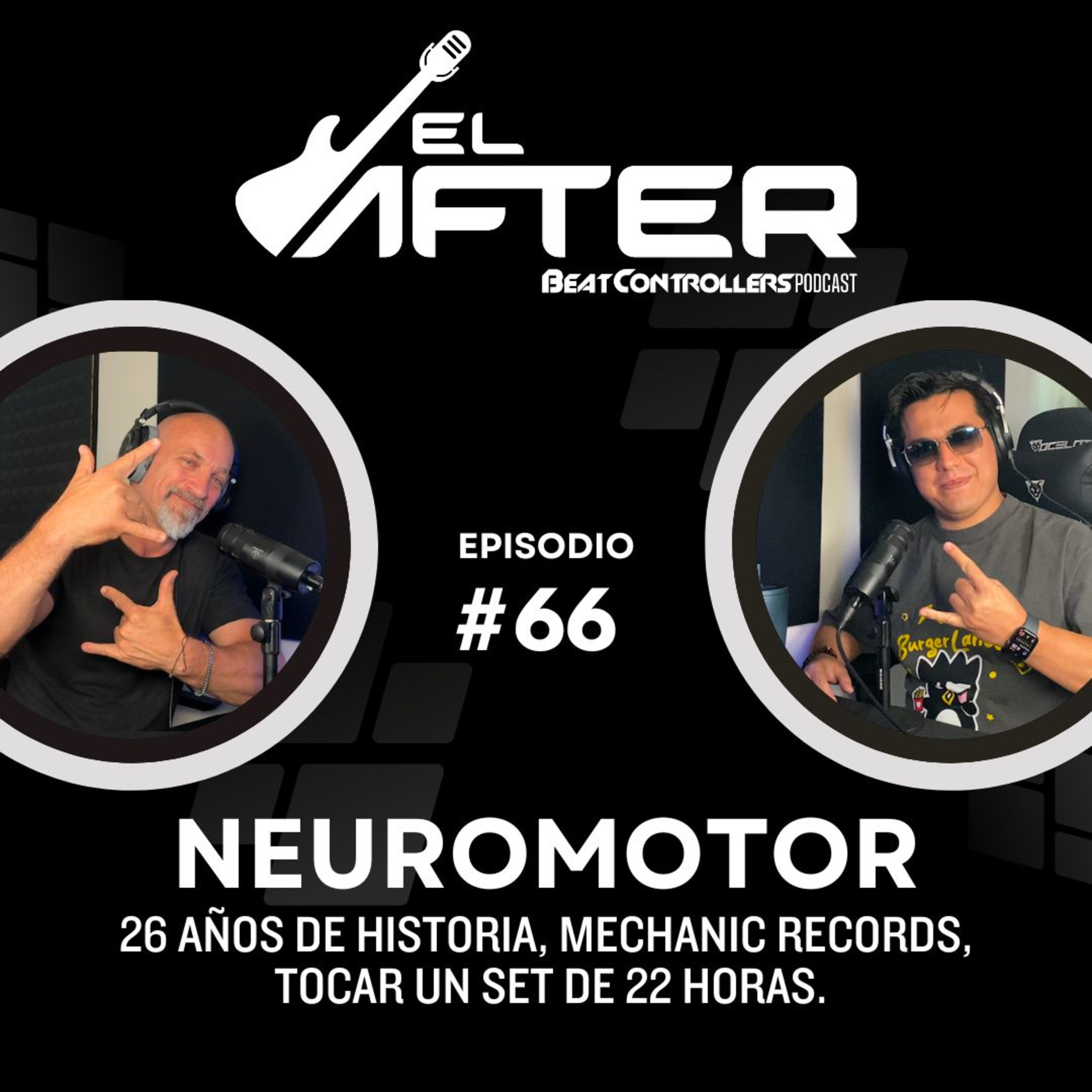 El After #66 - NEUROMOTOR | 26 AÑOS DE HISTORIA, MECHANIC RECORDS, TOCAR UN SET DE 22 HORAS. episode artwork