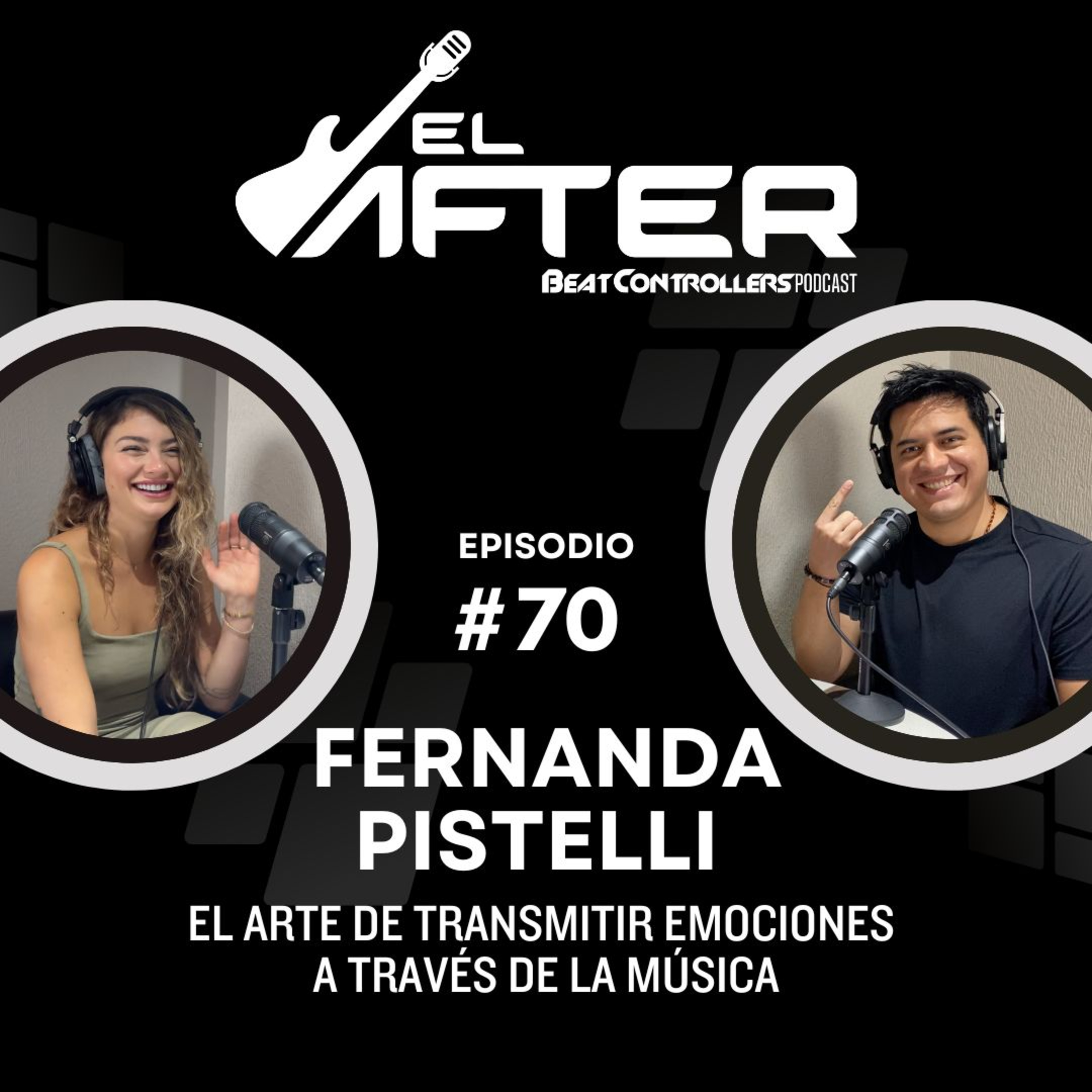 El After #70 - FERNANDA PISTELLI | EL ARTE DE TRANSMITIR EMOCIONES A TRAVÉS DE LA MÚSICA episode artwork