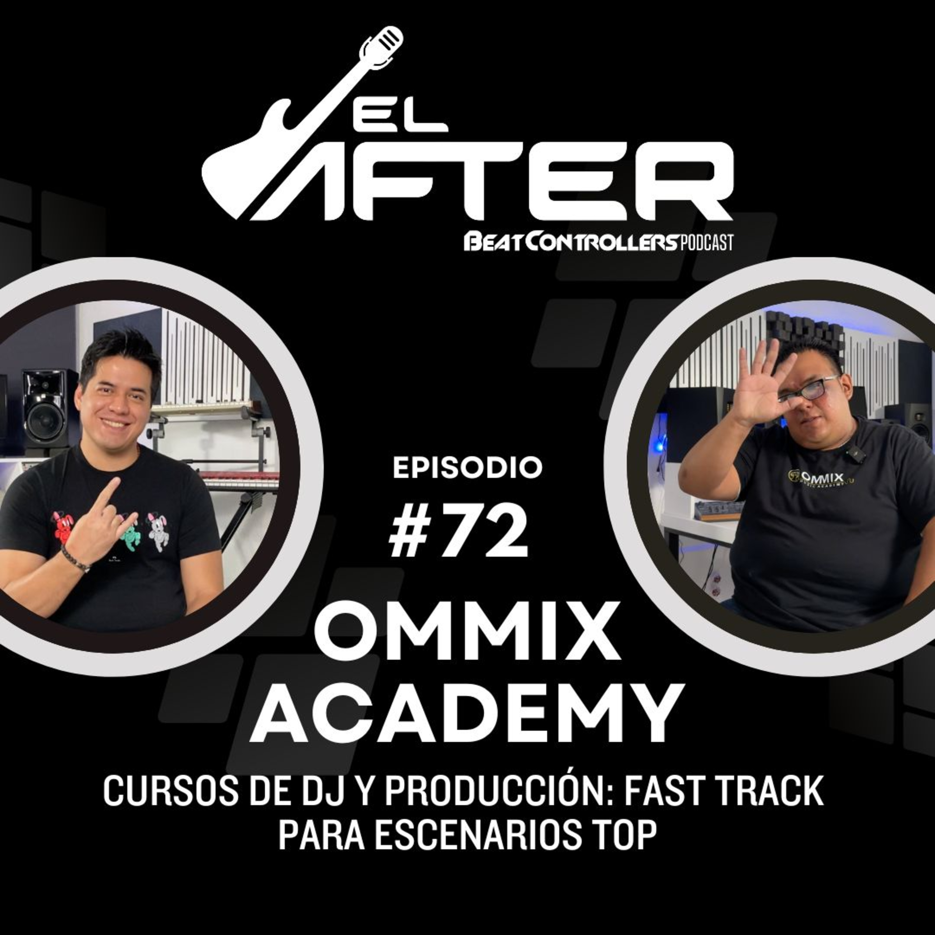 El After #72 - OMMIX ACADEMY | CURSOS DE DJ Y PRODUCCIÓN: FAST TRACK PARA ESCENARIOS TOP episode artwork