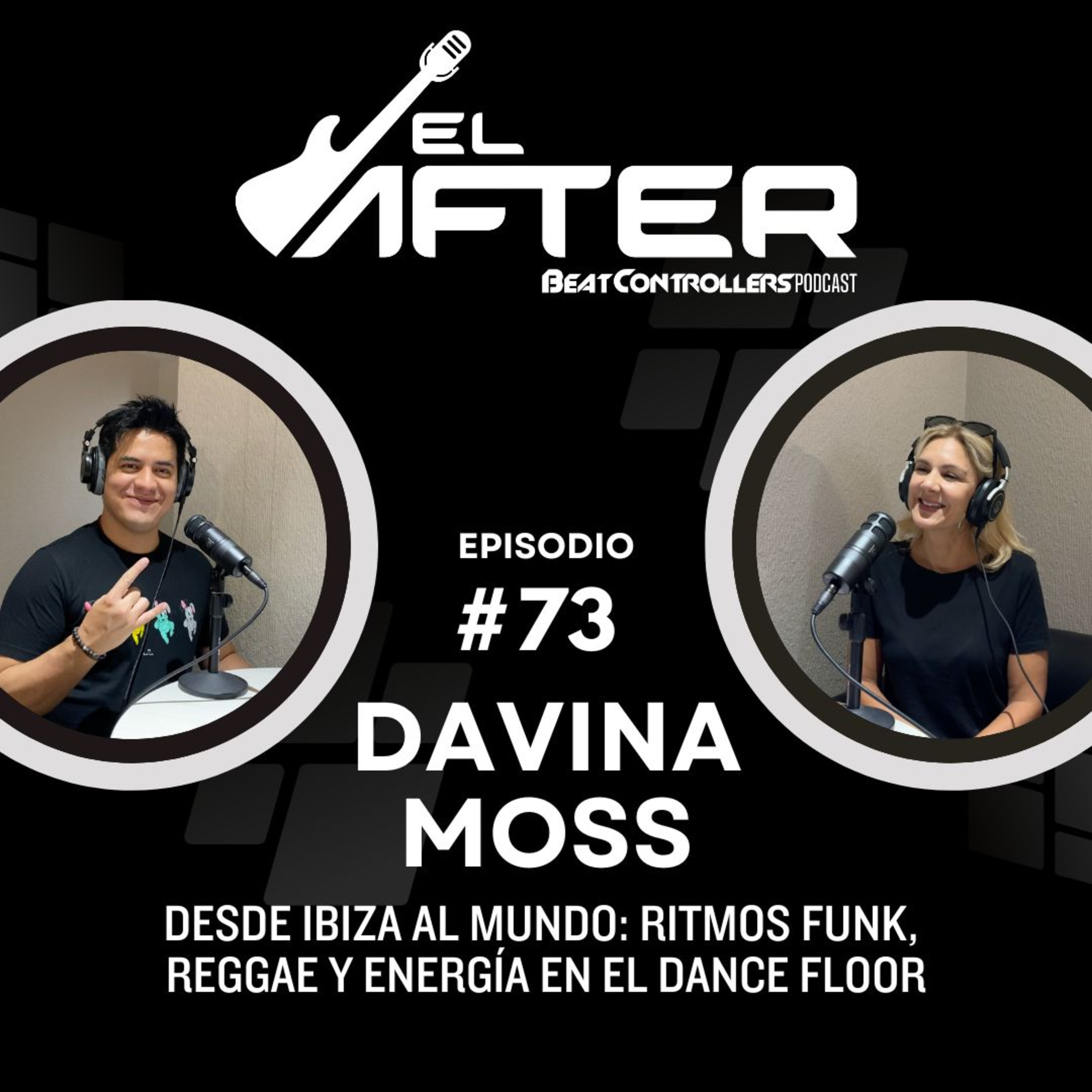 El After #73 - DAVINA MOSS | DESDE IBIZA AL MUNDO: RITMOS FUNK, REGGAE Y ENERGÍA EN EL DANCE FLOOR episode artwork