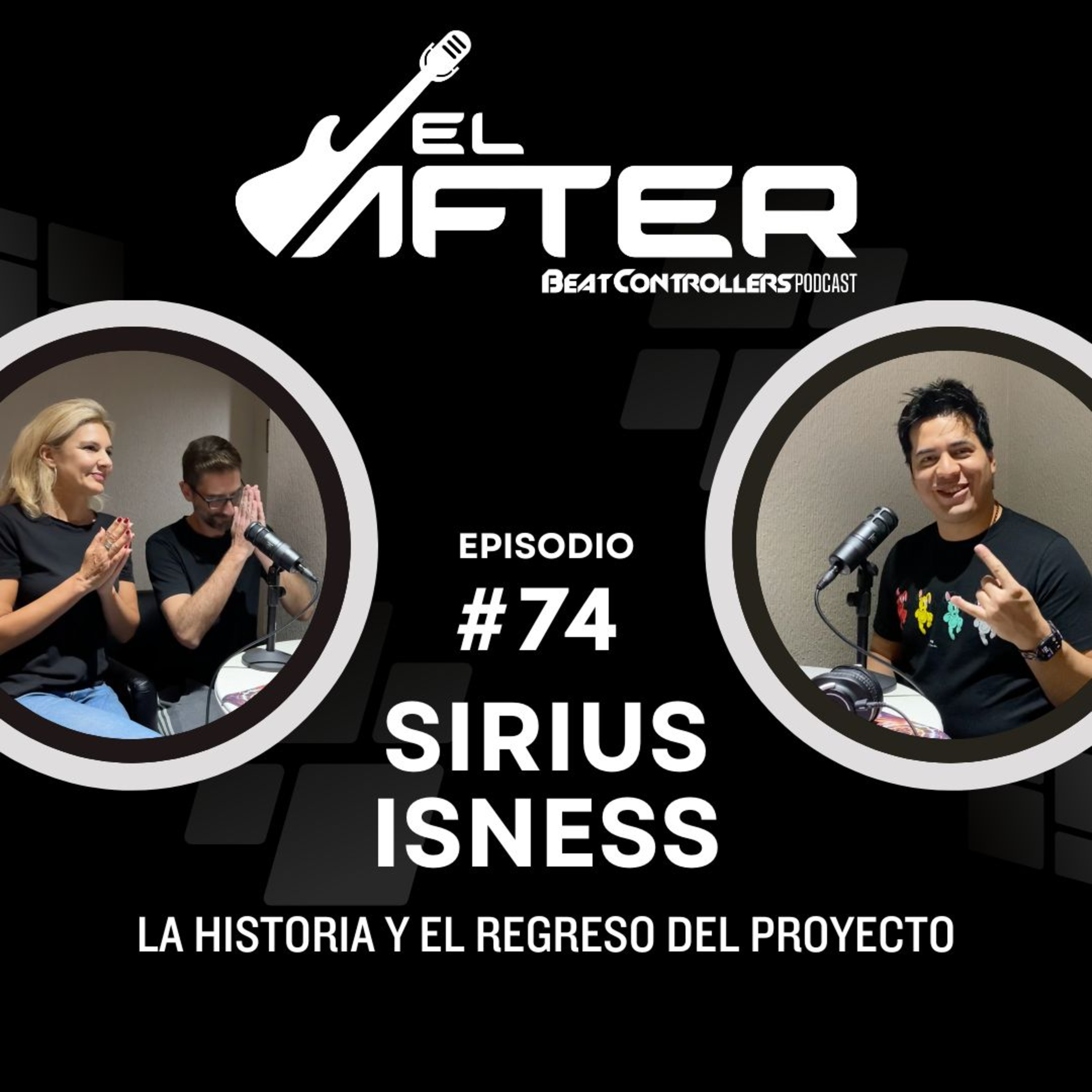 El After #74 - SIRIUS ISNESS | LA HISTORIA Y EL REGRESO DEL PROYECTO. episode artwork