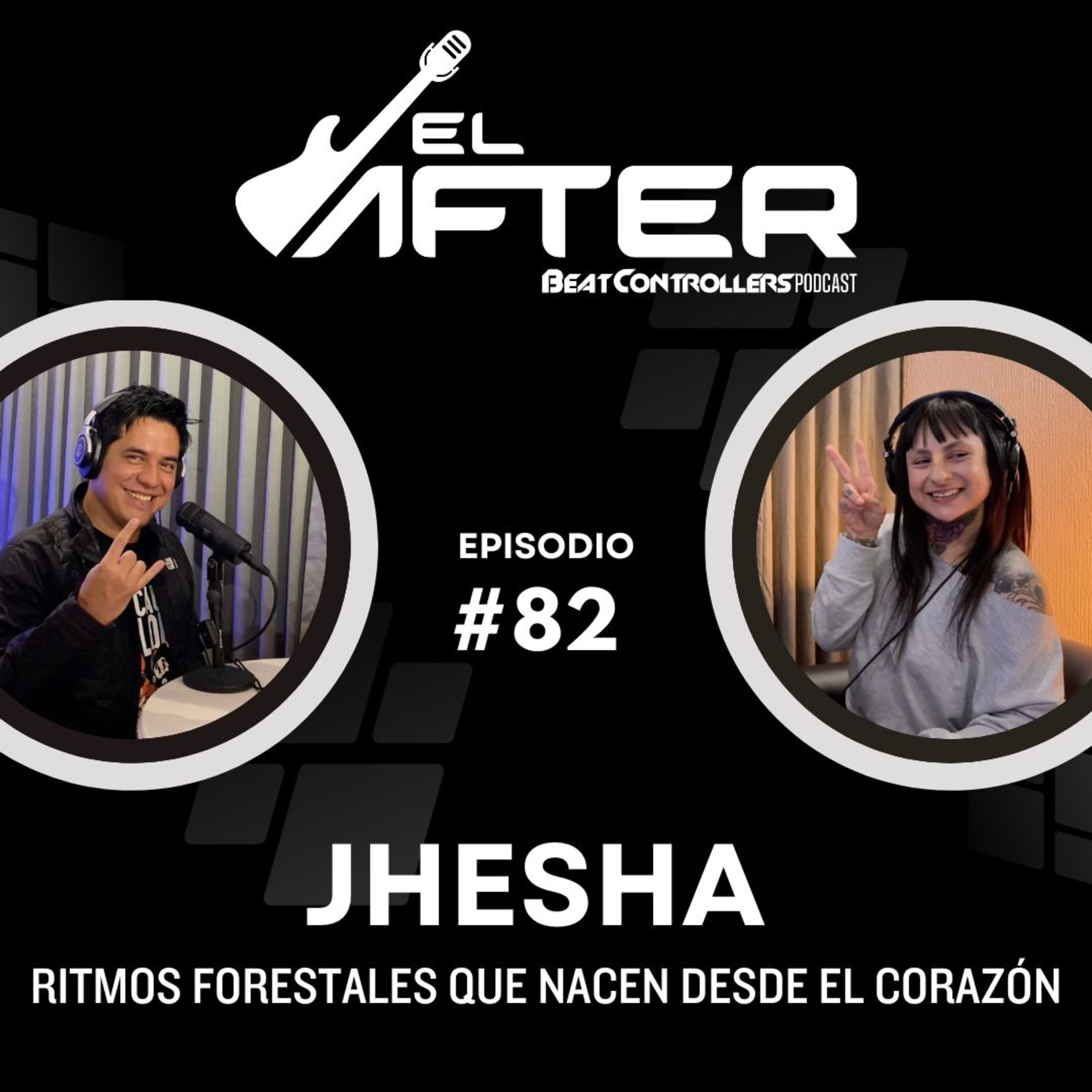 El After #82 - JHESHA | RITMOS FORESTALES QUE NACEN DESDE EL CORAZÓN. episode artwork