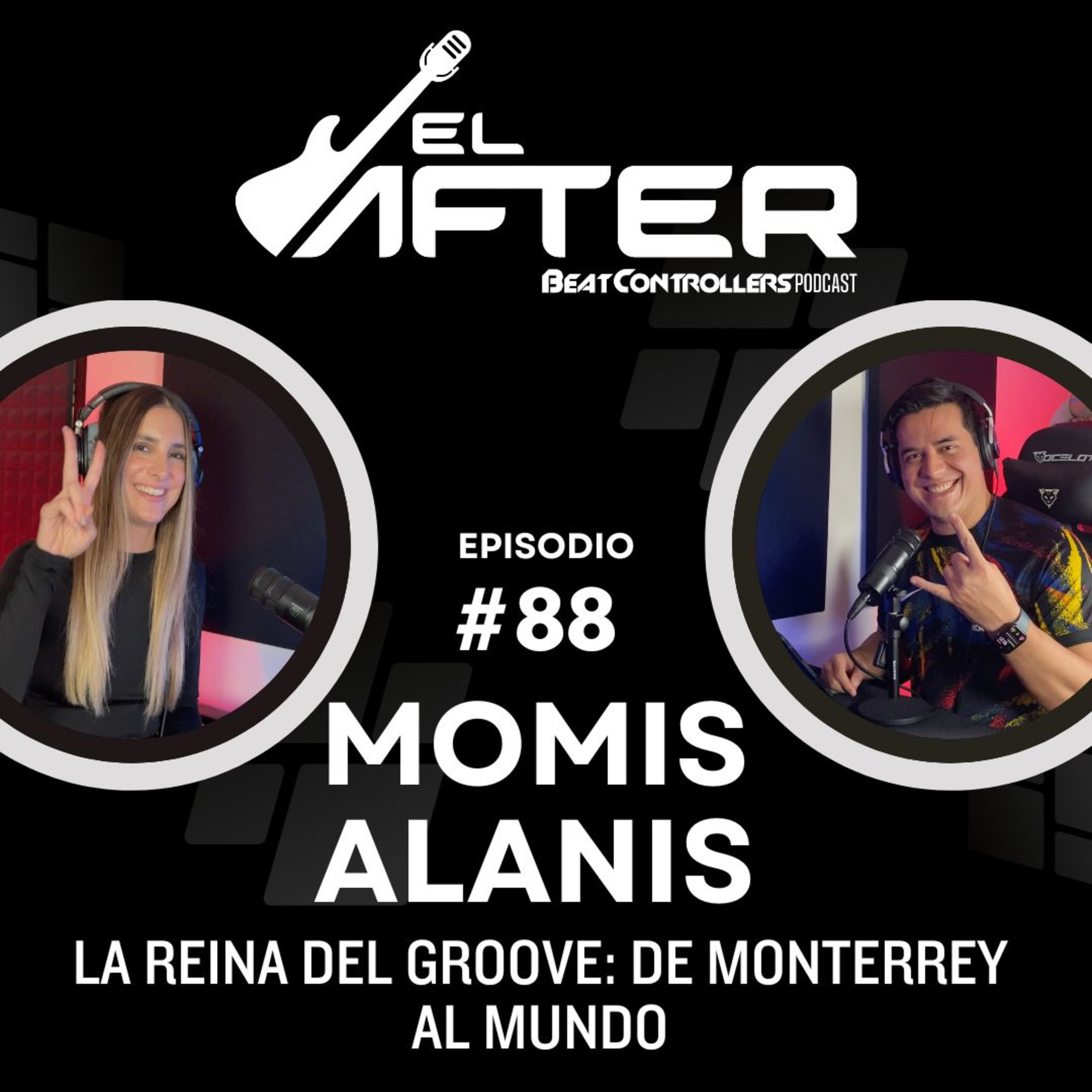 MOMIS ALANIS | LA REINA DEL GROOVE: DE MONTERREY AL MUNDO 🌍 -El After #88  episode artwork