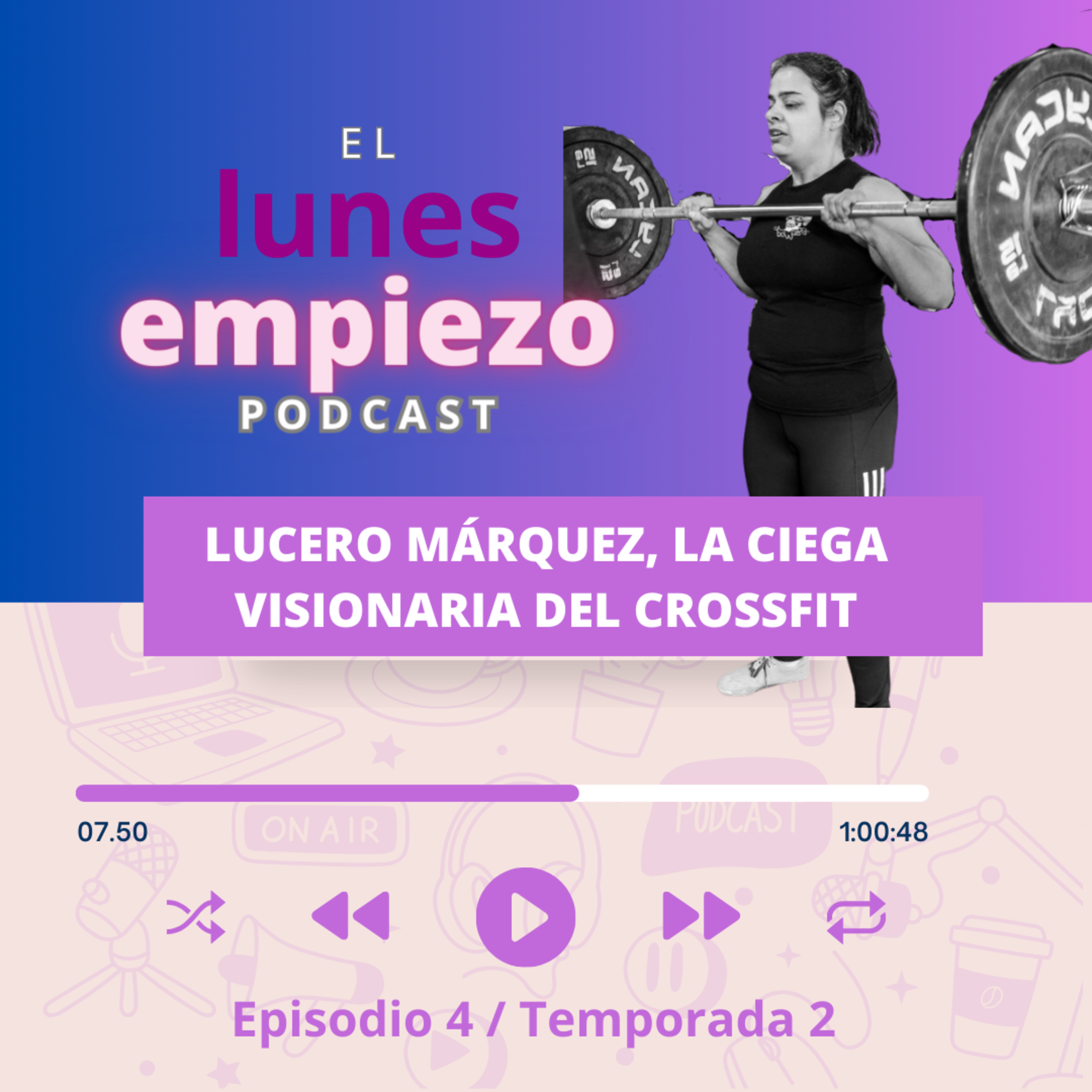 E4T2 Lucero Márquez, la ciega visionaria del Crossfit episode artwork