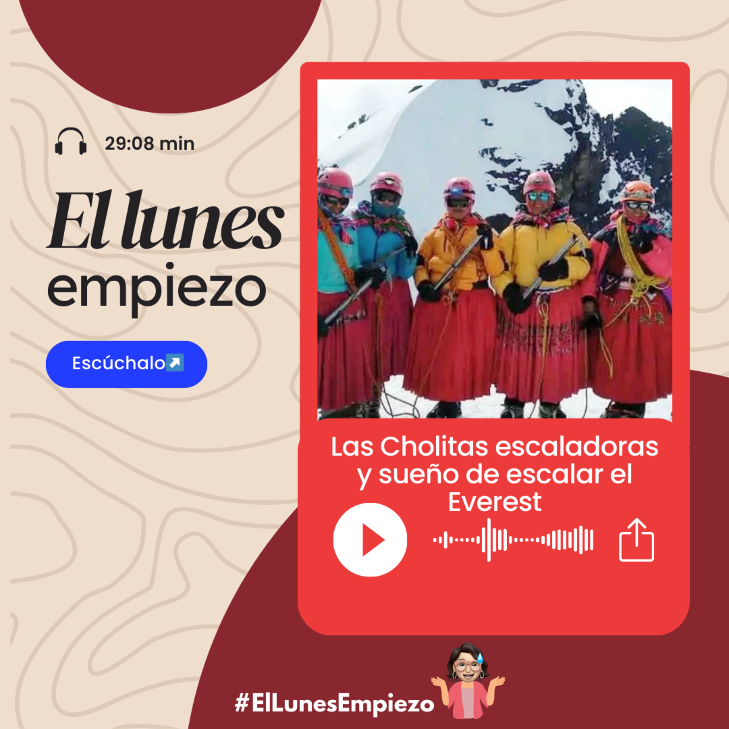 T3 E7 Las Cholitas escaladoras y sueño de escalar el Everest episode artwork