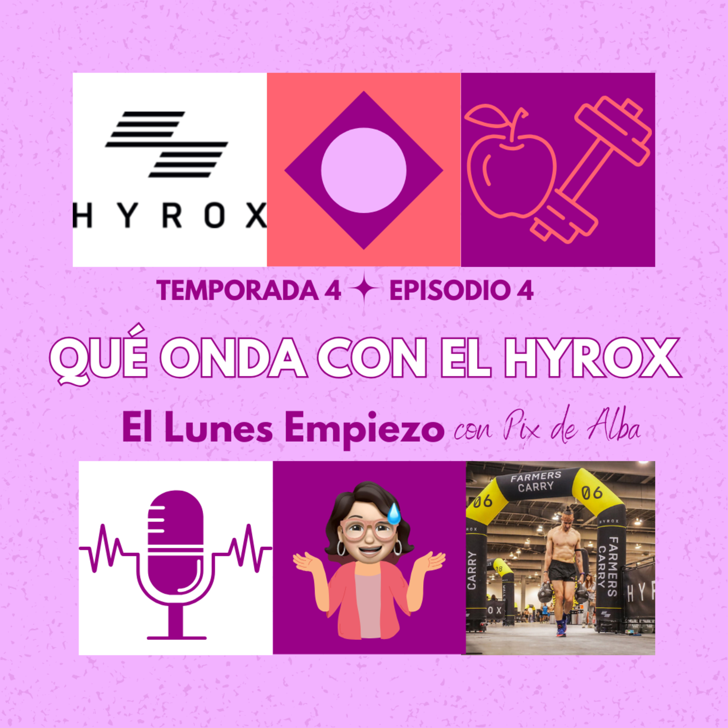 T4 E4 Qué onda con el Hyrox
