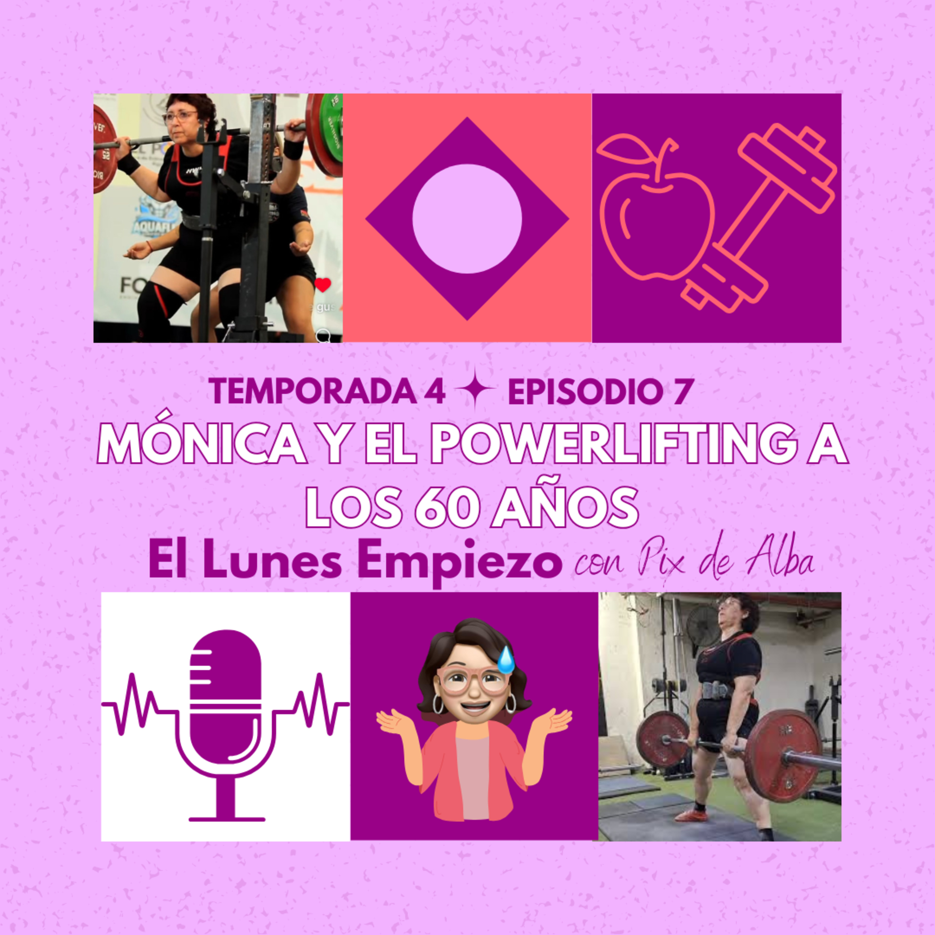 T4 E7 Mónica y el powerlifting a los 60 años episode artwork