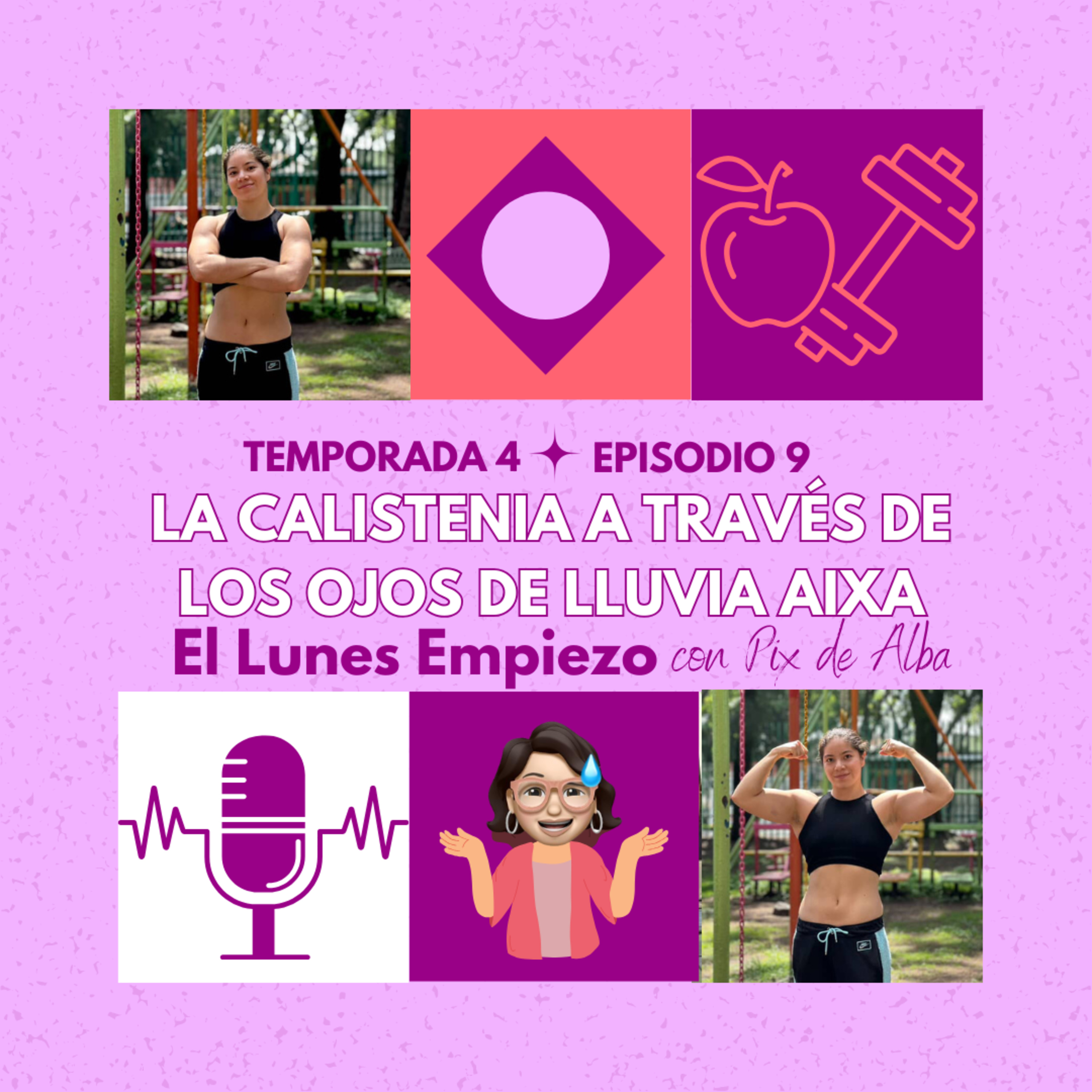 T4 E9 La calistenia a través de los ojos de Lluvia Aixa episode artwork