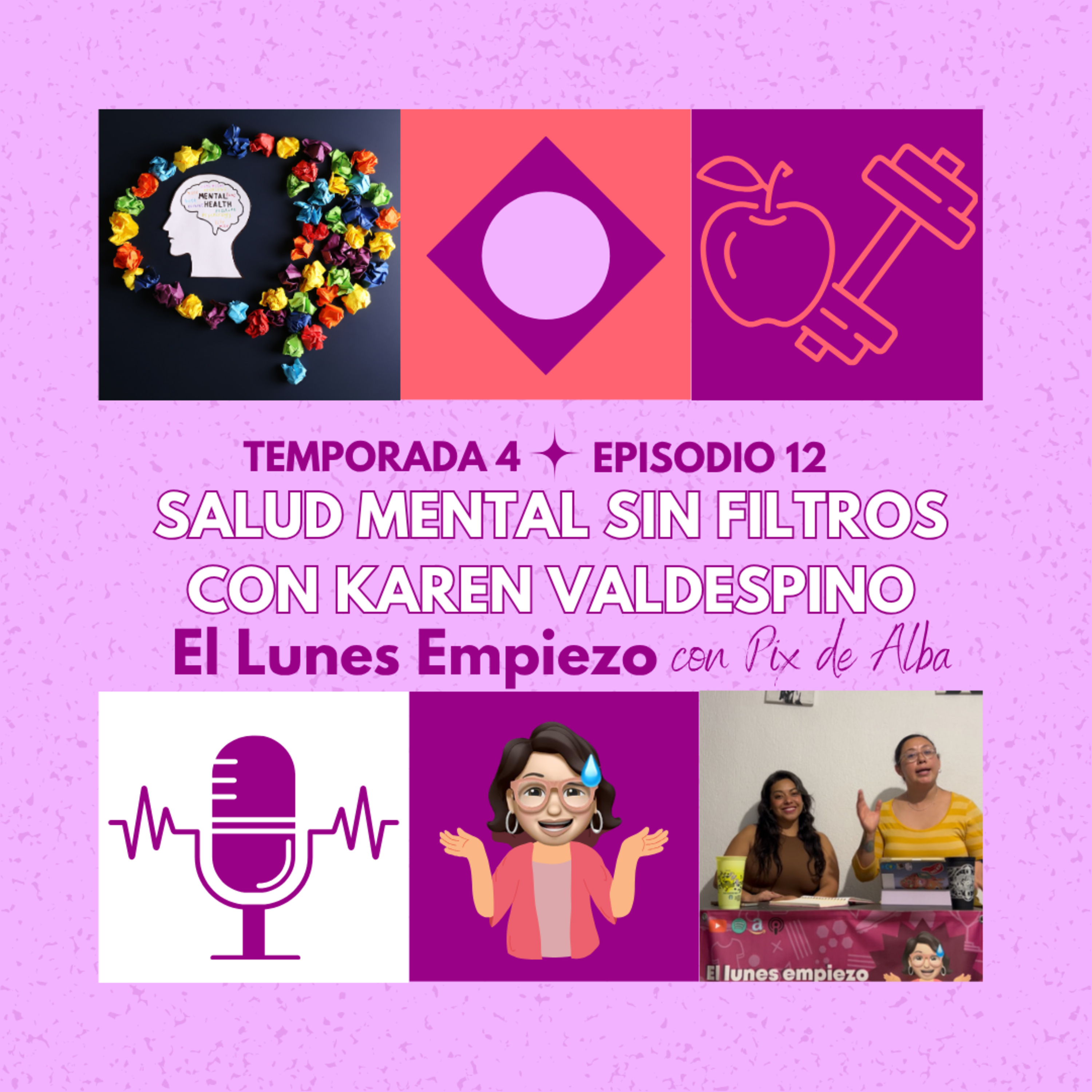 T4 E12 Salud mental sin filtros con Karen Valdespino episode artwork