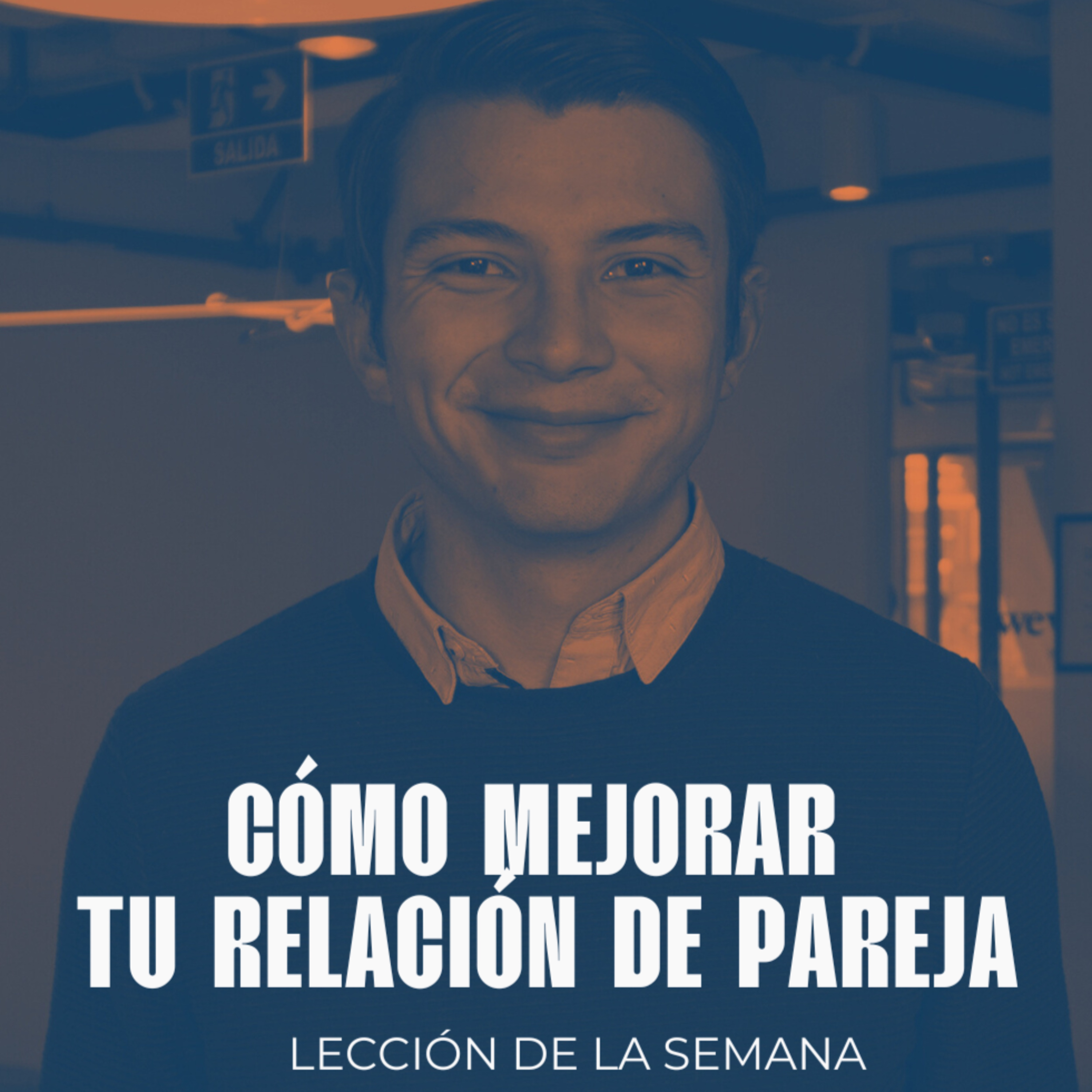 S6. Cómo mejorar tu relación de pareja - Jay Shetty