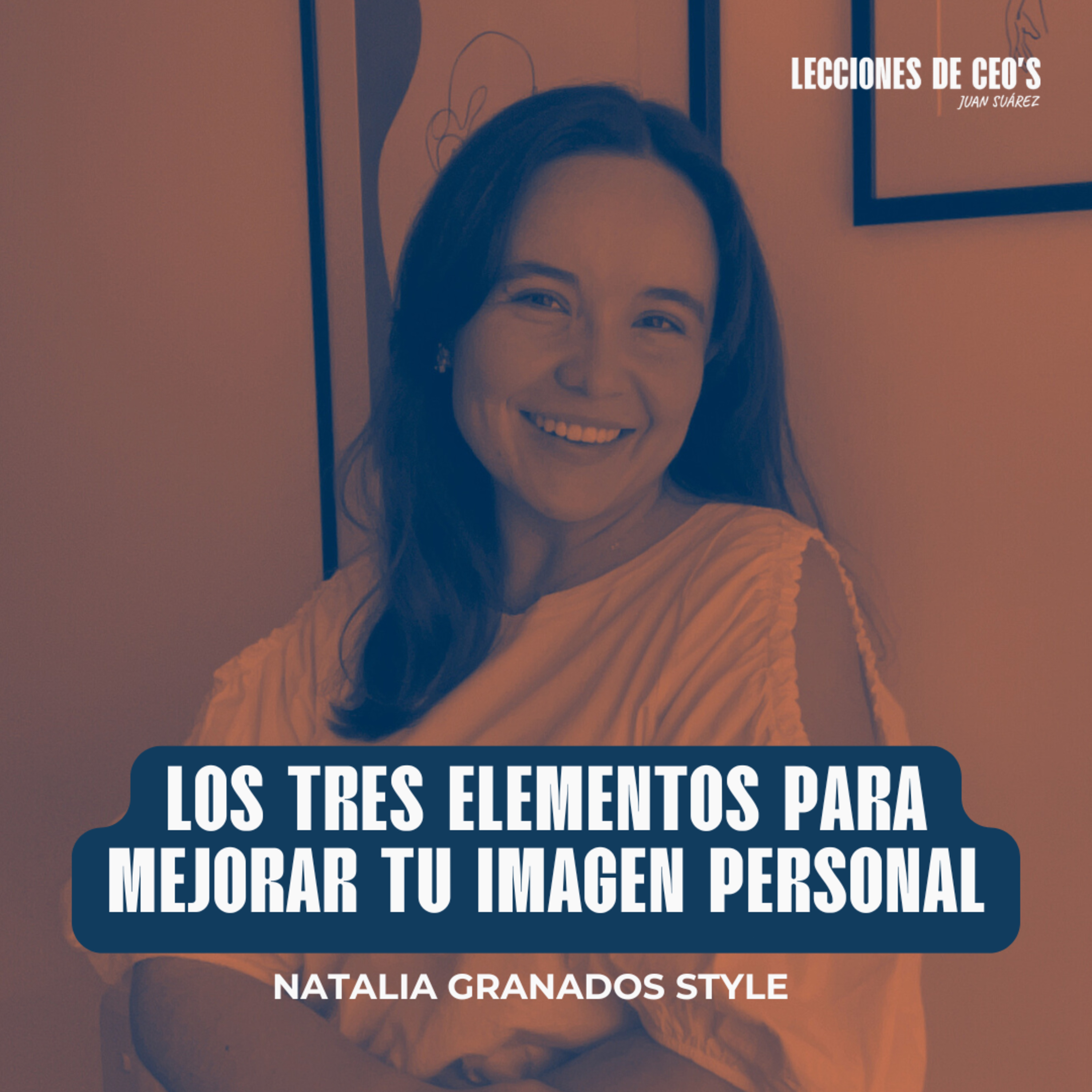Los TRES elementos para MEJORAR tu imagen personal - Natalia Granados Style