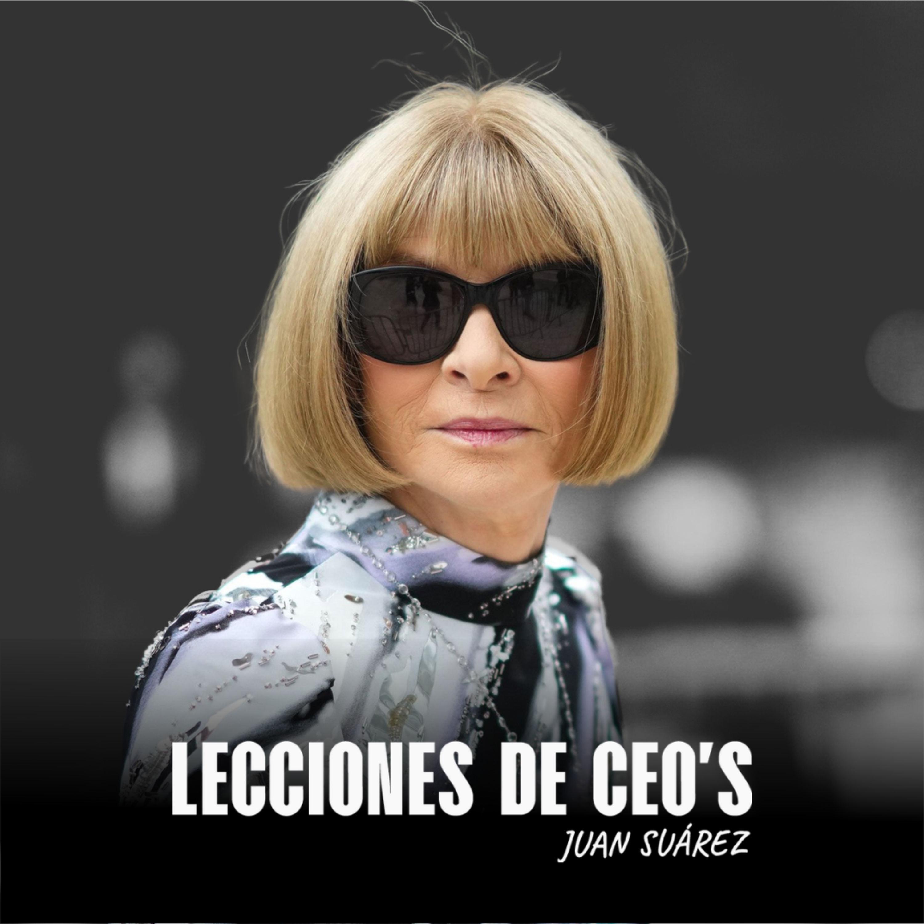 Anna Wintour y sus lecciones de vida en Vogue, Met Gala y liderazgo
