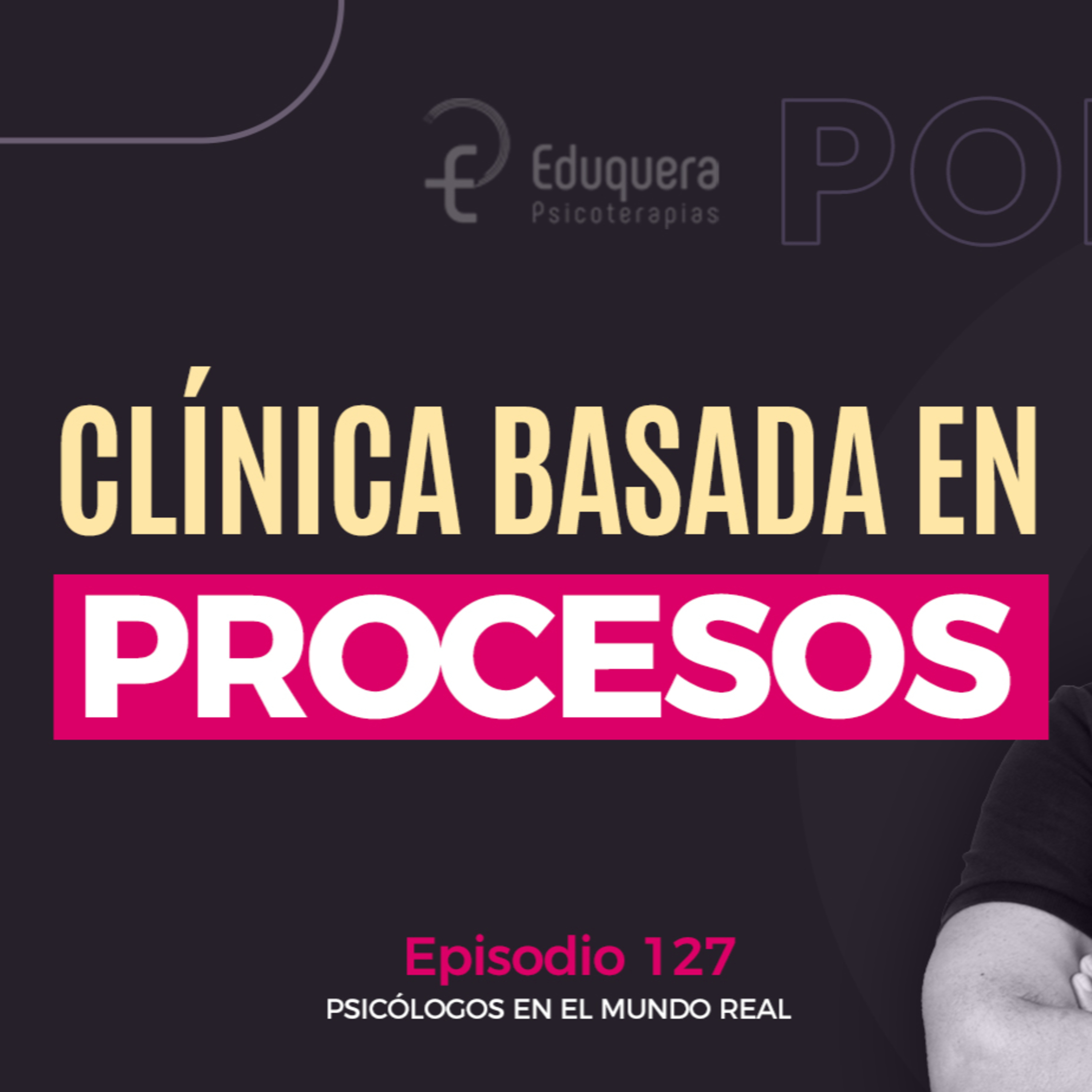 [#127] Investigación de procesos vs. investigación de resultados: qué define el cambio terapéutico