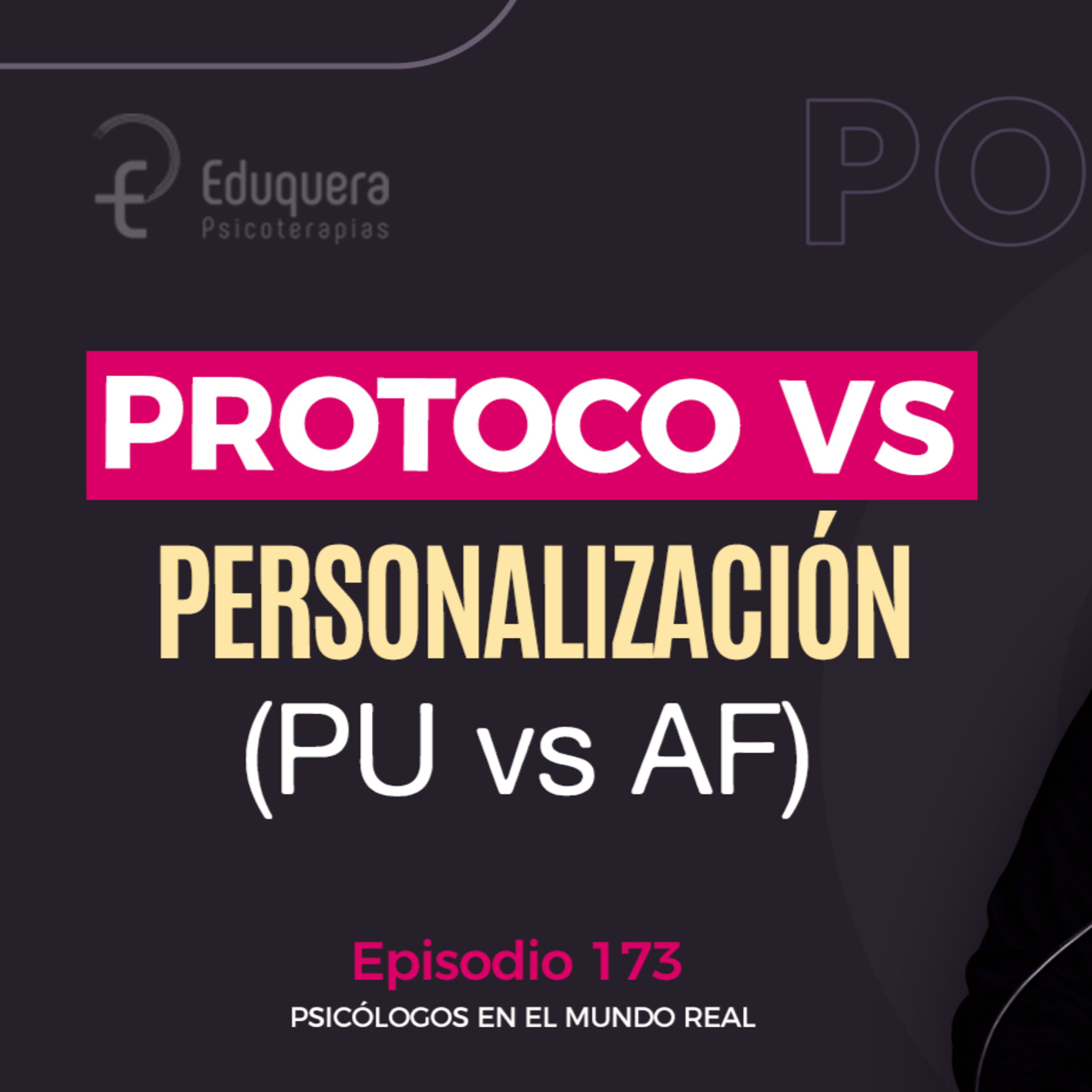 [#173] Protocolo o Personalización del tratamiento (PU vs Análisis Funcional)