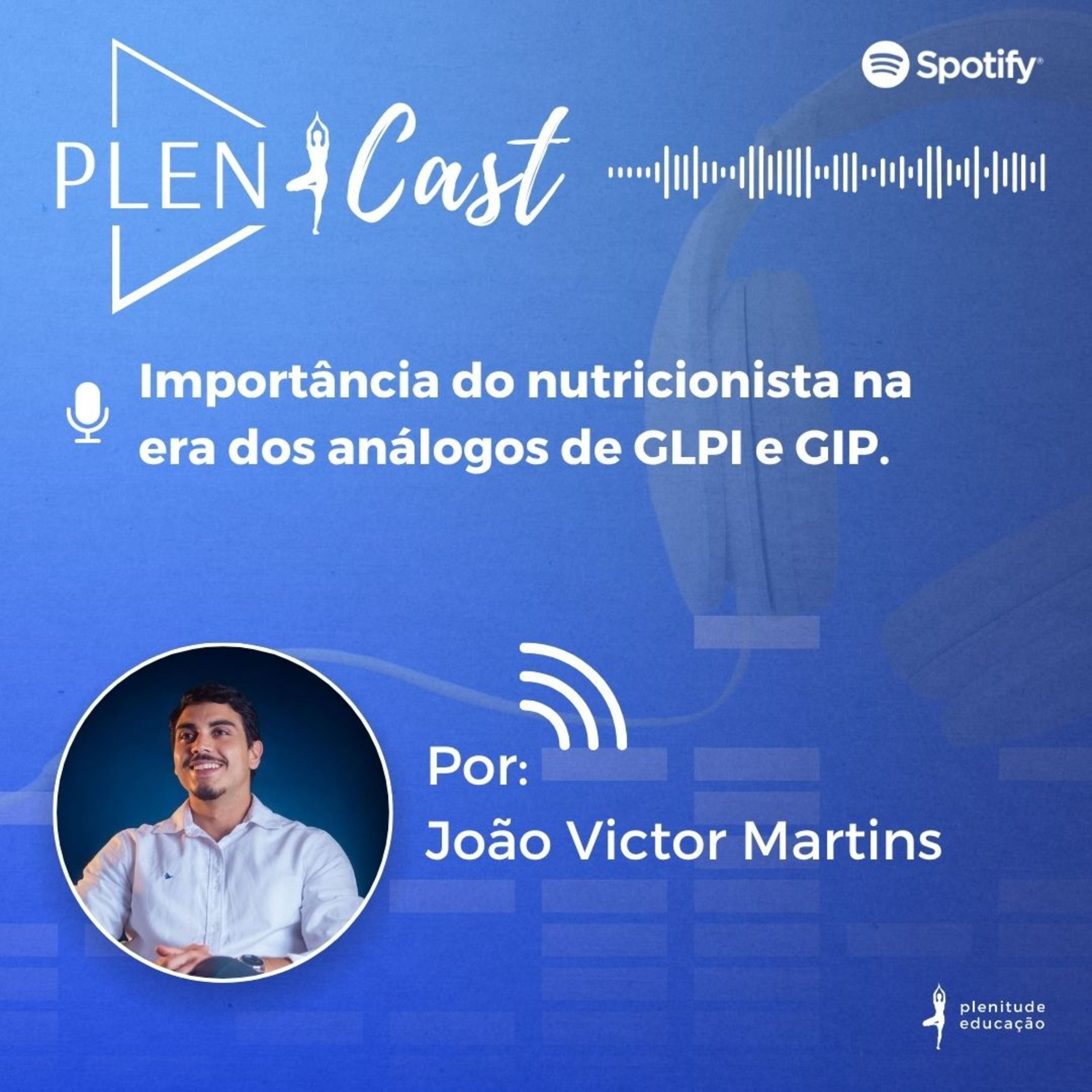Importância do nutricionista na era dos análogos de GLPI e GIP episode artwork