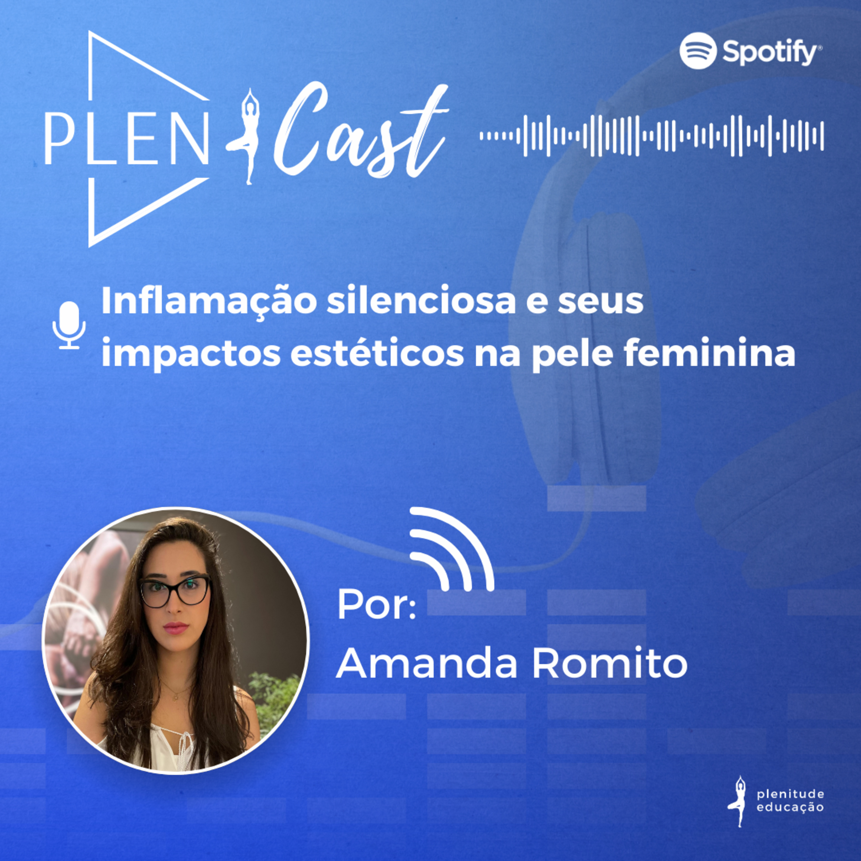 Inflamação silenciosa e seus impactos estéticos na pele feminina episode artwork