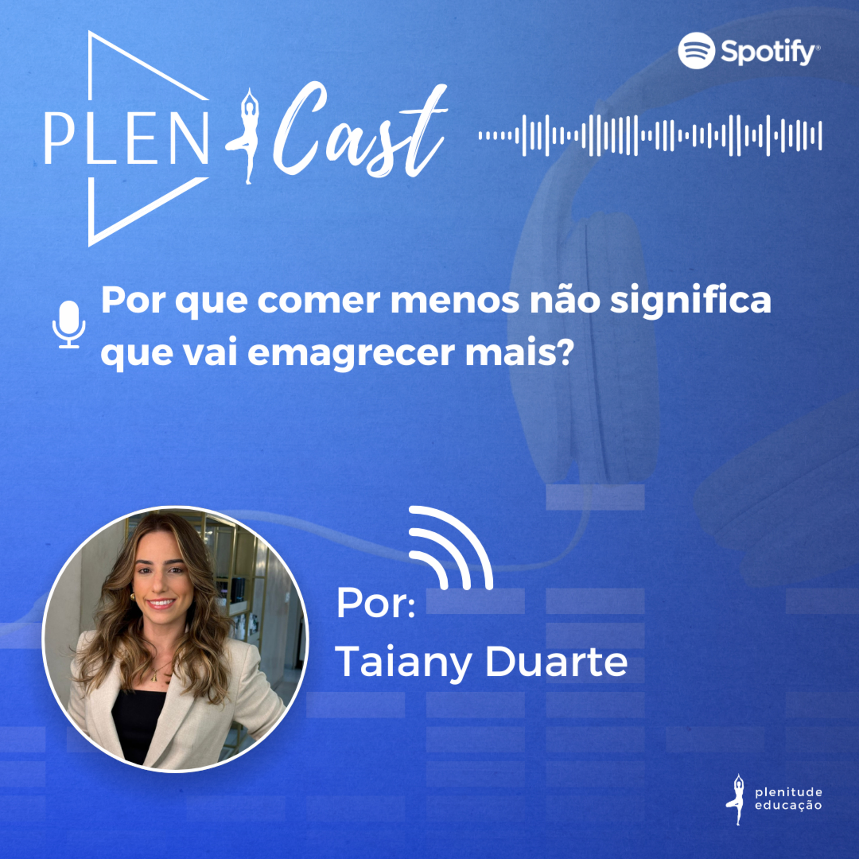 Por que comer menos não significa que vai emagrecer mais? episode artwork