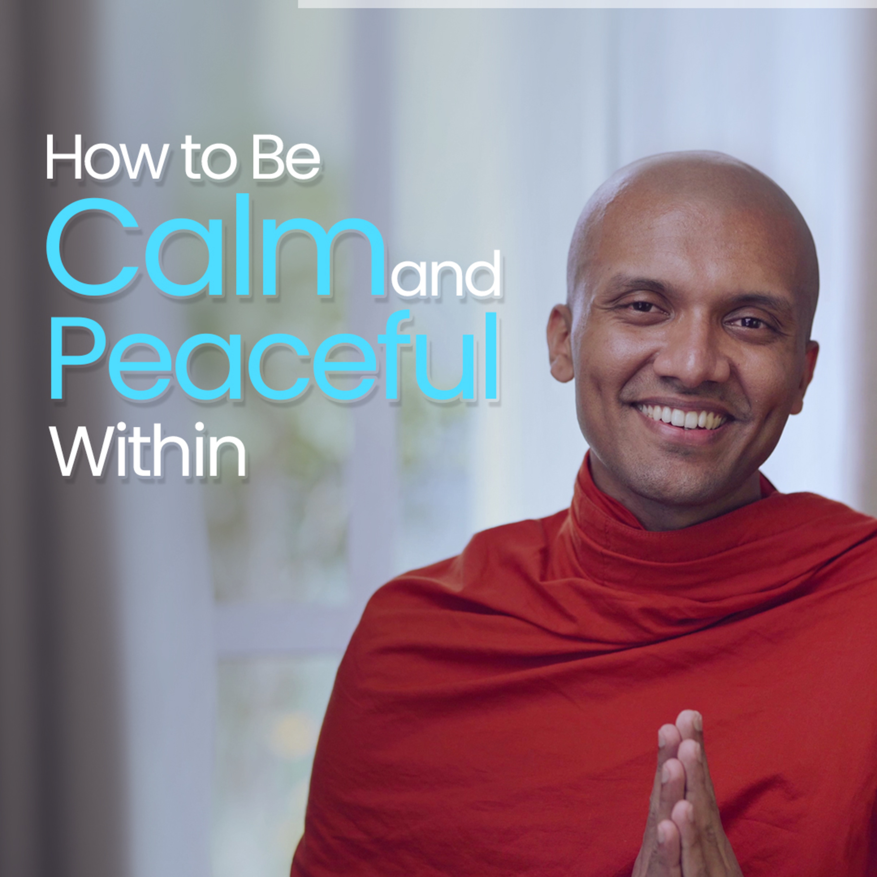 cover of episode How To Be Calm and Peaceful Within | Buddhism In English