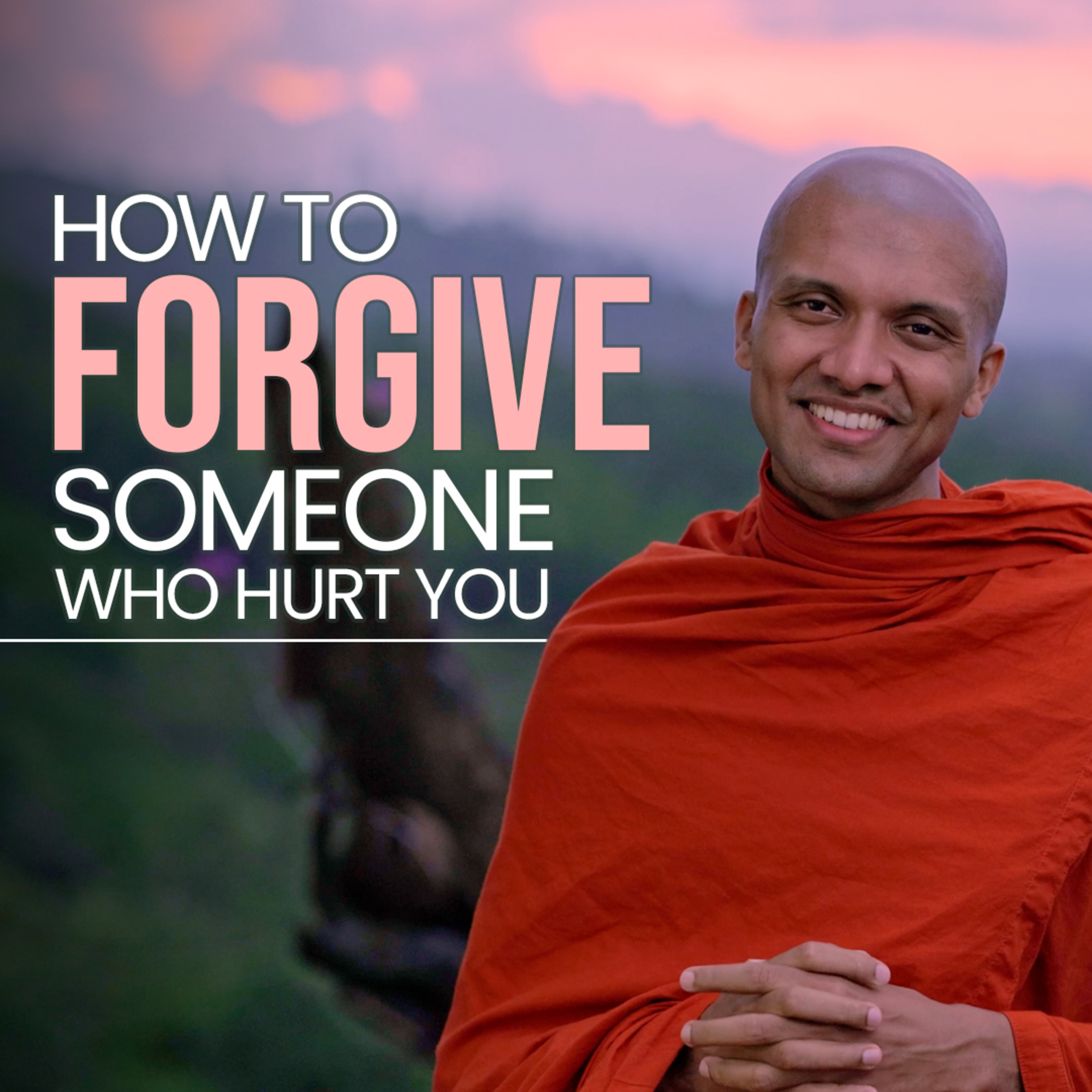 cover of episode How to forgive someone who hurt you | Buddhism In English