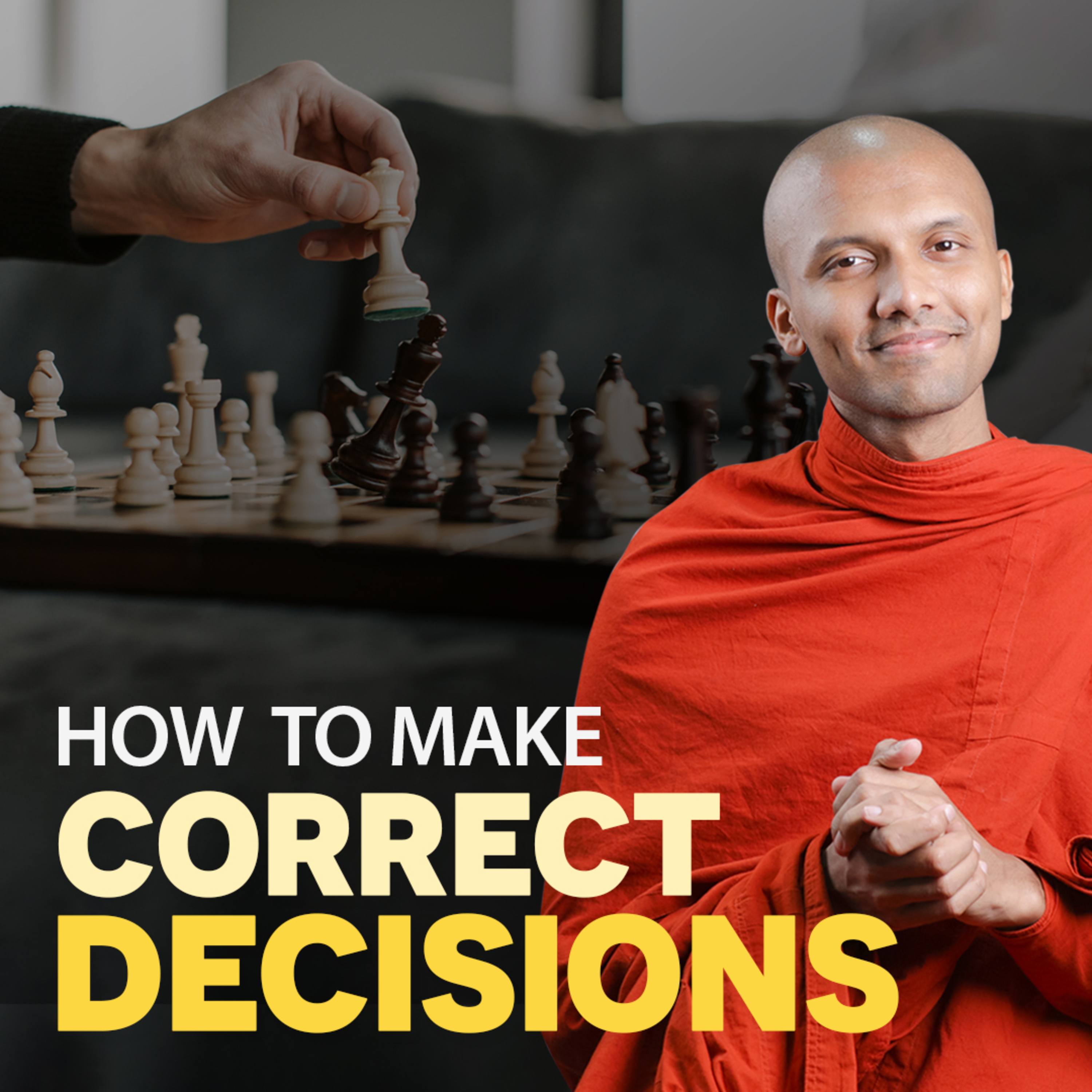 cover of episode How To Make Correct Decisions | Buddhism In English